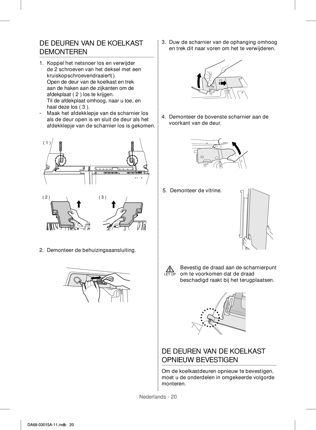 Samsung RH60H8160SL/EG, RH57H90707F/EG DE Deuren VAN DE Koelkast Demonteren, DE Deuren VAN DE Koelkast Opnieuw Bevestigen 