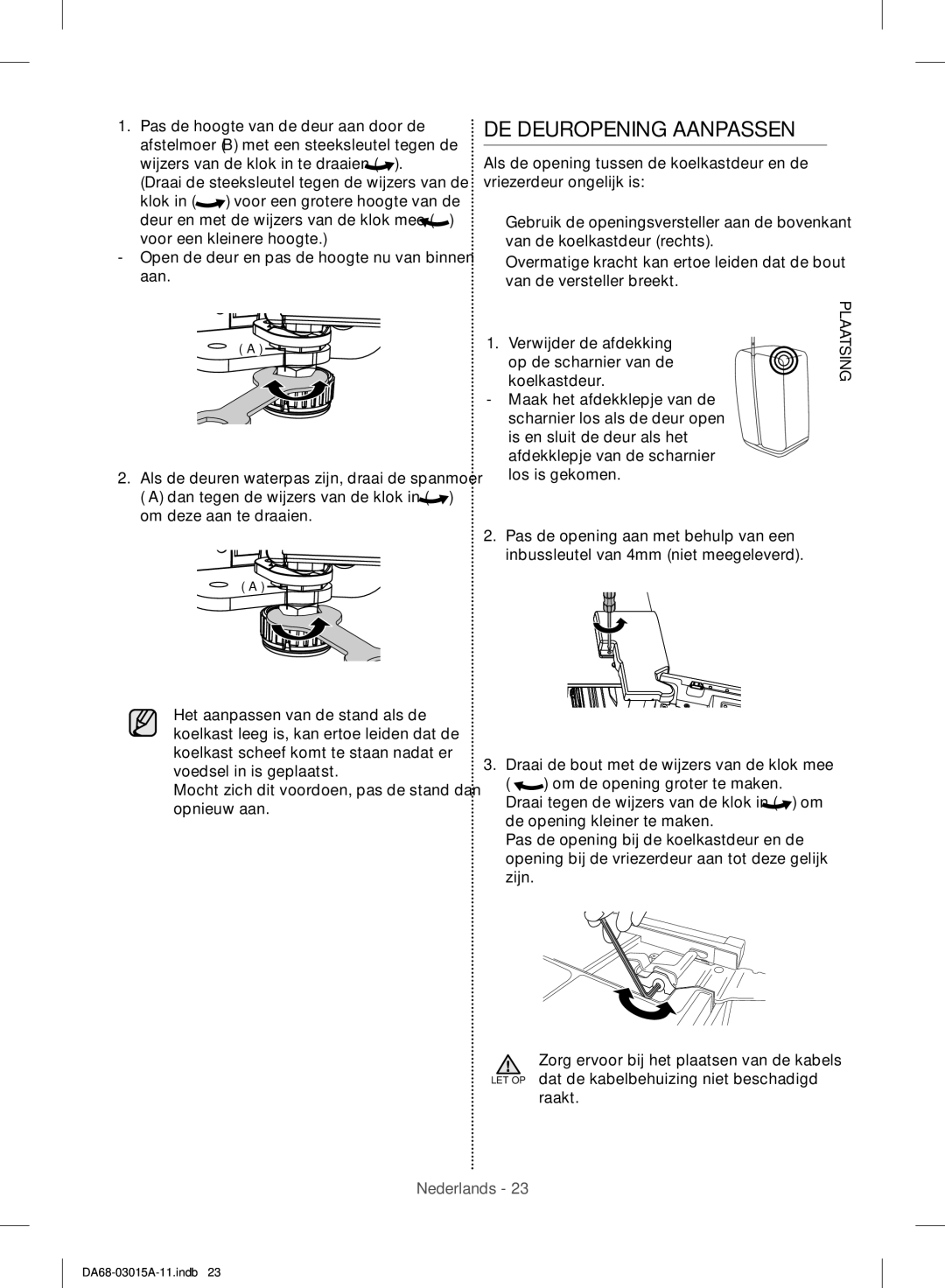 Samsung RH5GH90707F/EG, RH57H90707F/EG, RH57H90507F/EO, RH60H8160SL/EG manual DE Deuropening Aanpassen, Raakt Plaatsing 