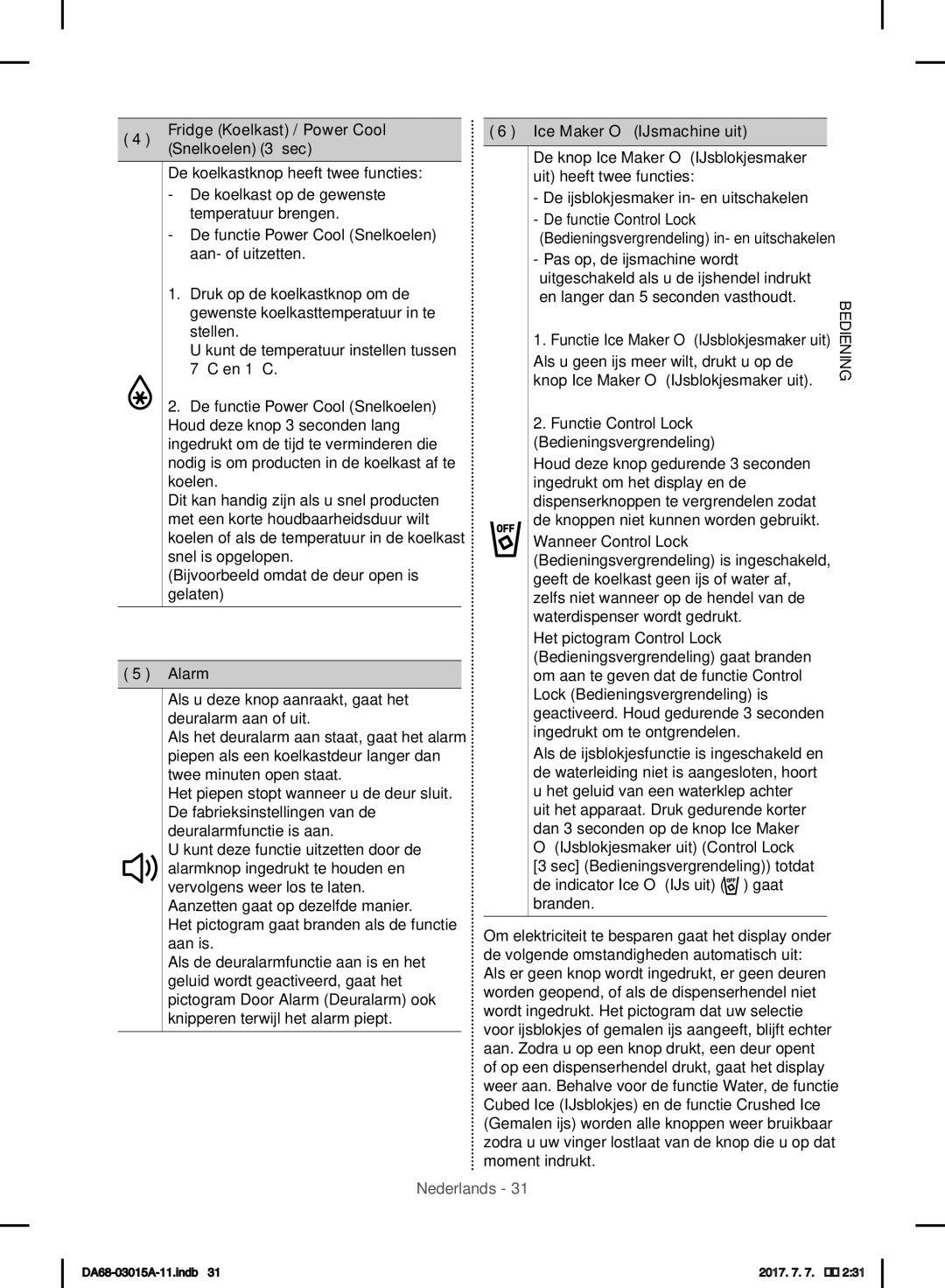 Samsung RH57H90507F/EF, RH57H90707F/EG Fridge Koelkast / Power Cool, Snelkoelen 3 sec, Alarm, Ice Maker Off IJsmachine uit 