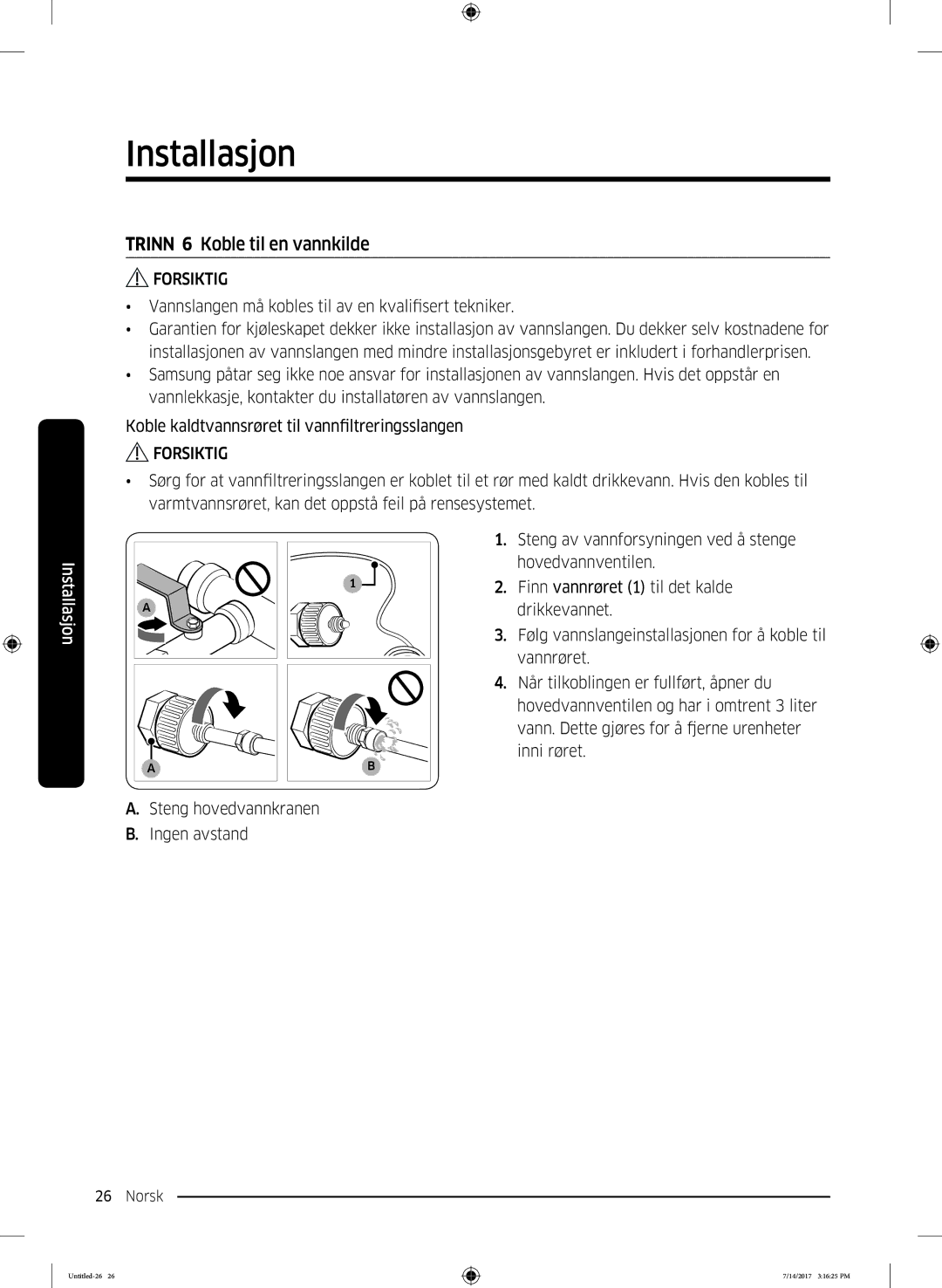 Samsung RH58K6697SL/EE manual Trinn 6 Koble til en vannkilde 