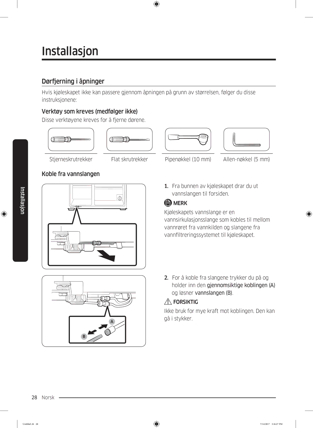 Samsung RH58K6697SL/EE manual Dørfjerning i åpninger, Verktøy som kreves medfølger ikke, Koble fra vannslangen 