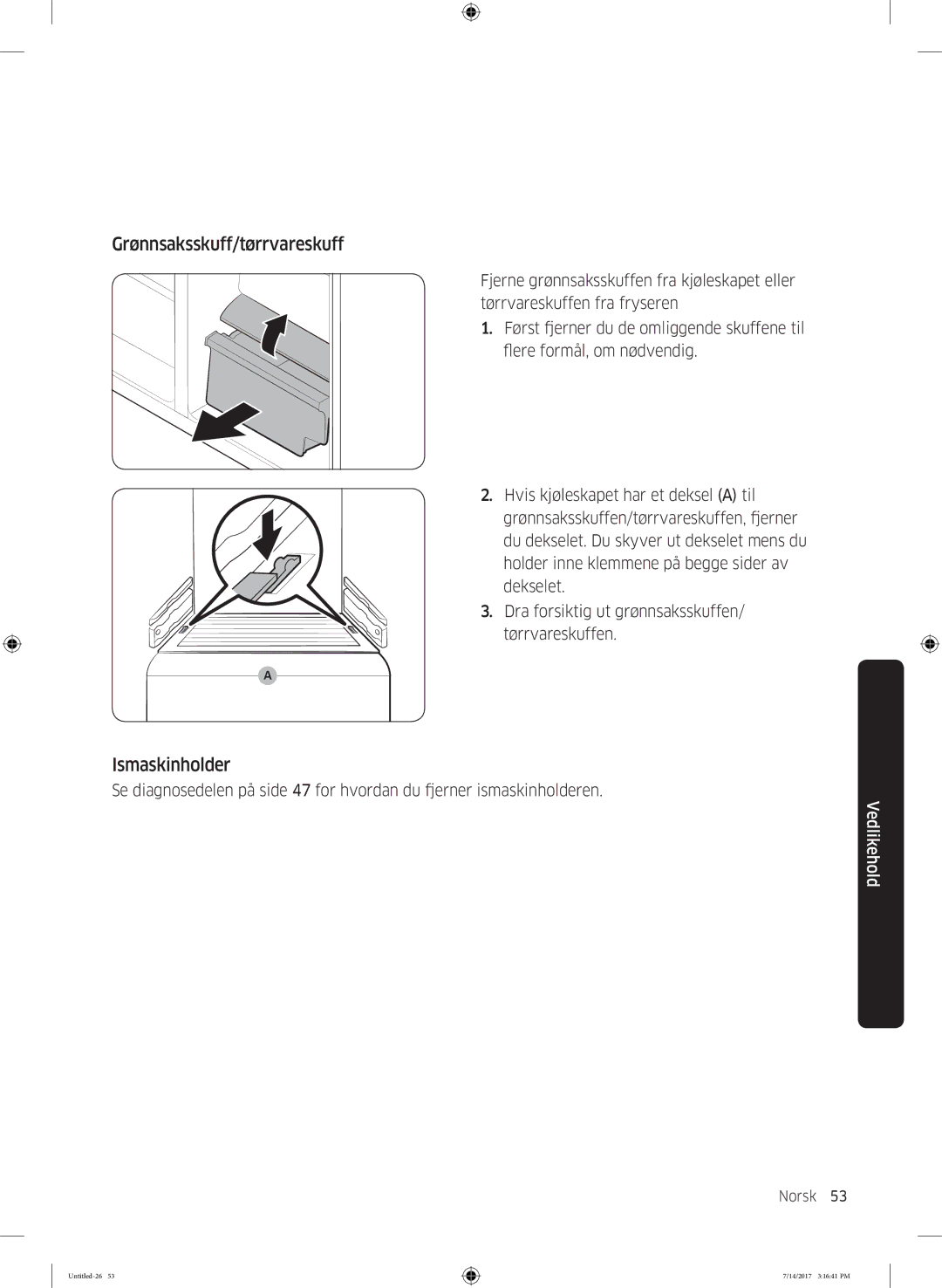 Samsung RH58K6697SL/EE manual Grønnsaksskuff/tørrvareskuff, Ismaskinholder 