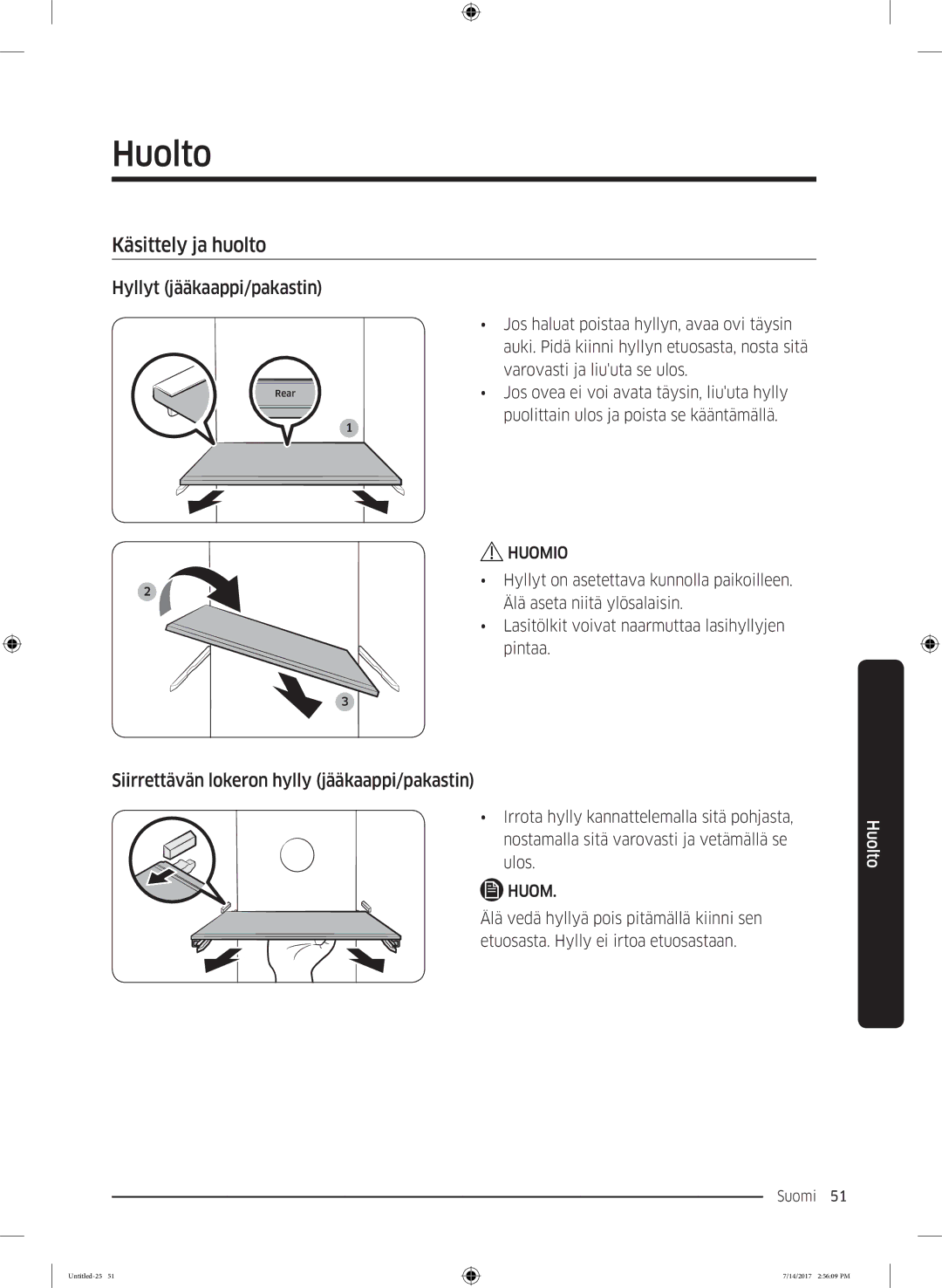 Samsung RH58K6697SL/EE manual Huolto, Käsittely ja huolto, Hyllyt jääkaappi/pakastin 