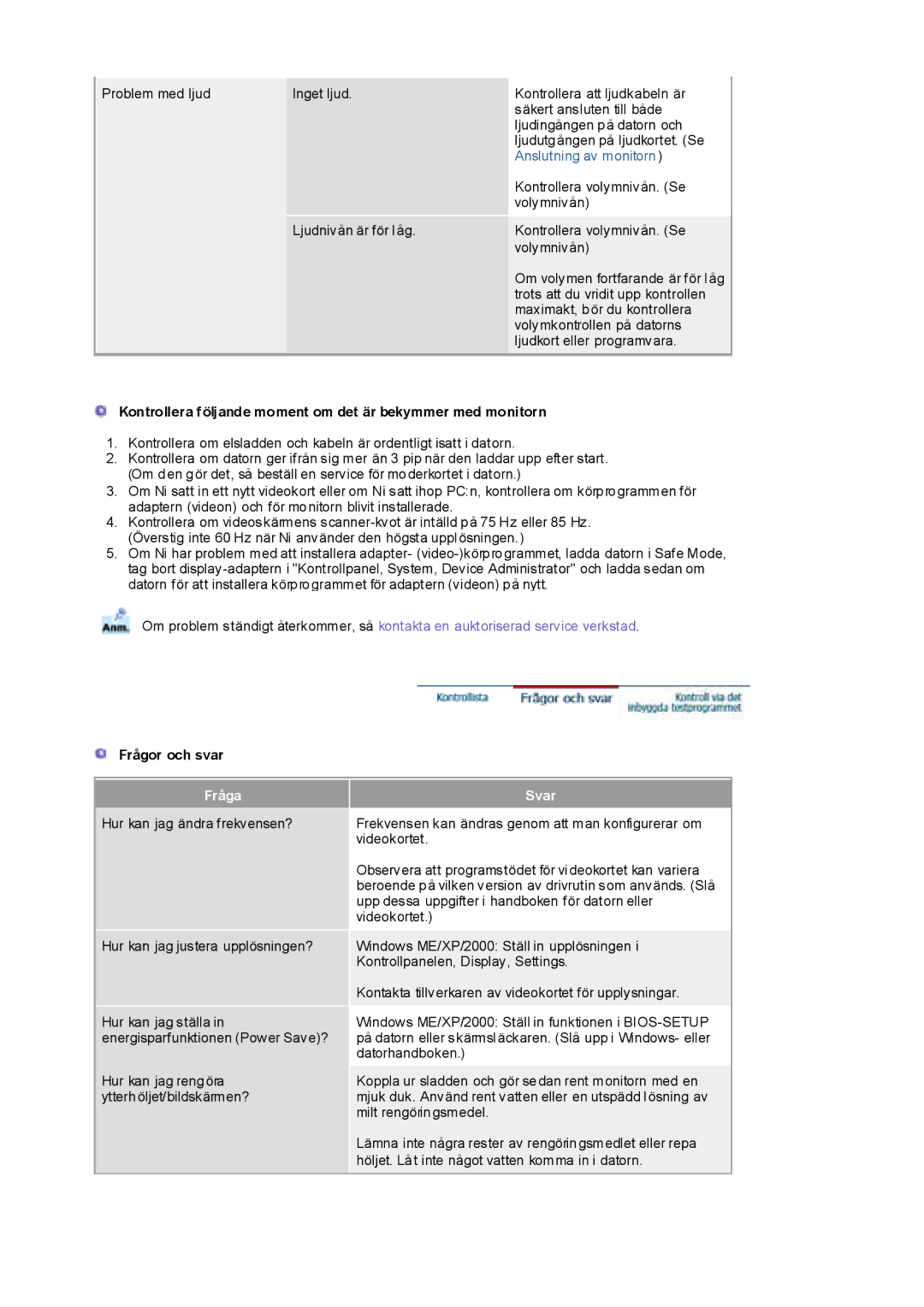 Samsung RL17ESUSB/EDC manual Kontrollera följande moment om det är bekymmer med monitorn, Frågor och svar, Fråga Svar 