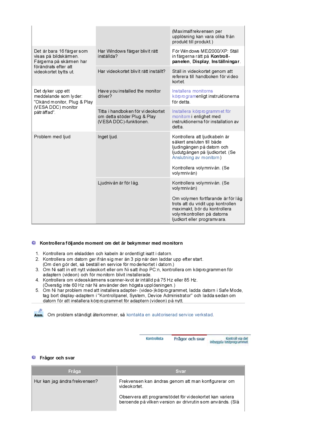 Samsung RL17PSUSQ/EDC, RL19PSUSQ/EDC, RL17ESQSB/EDC, RL17ESUSB/EDC manual Fråga Svar 