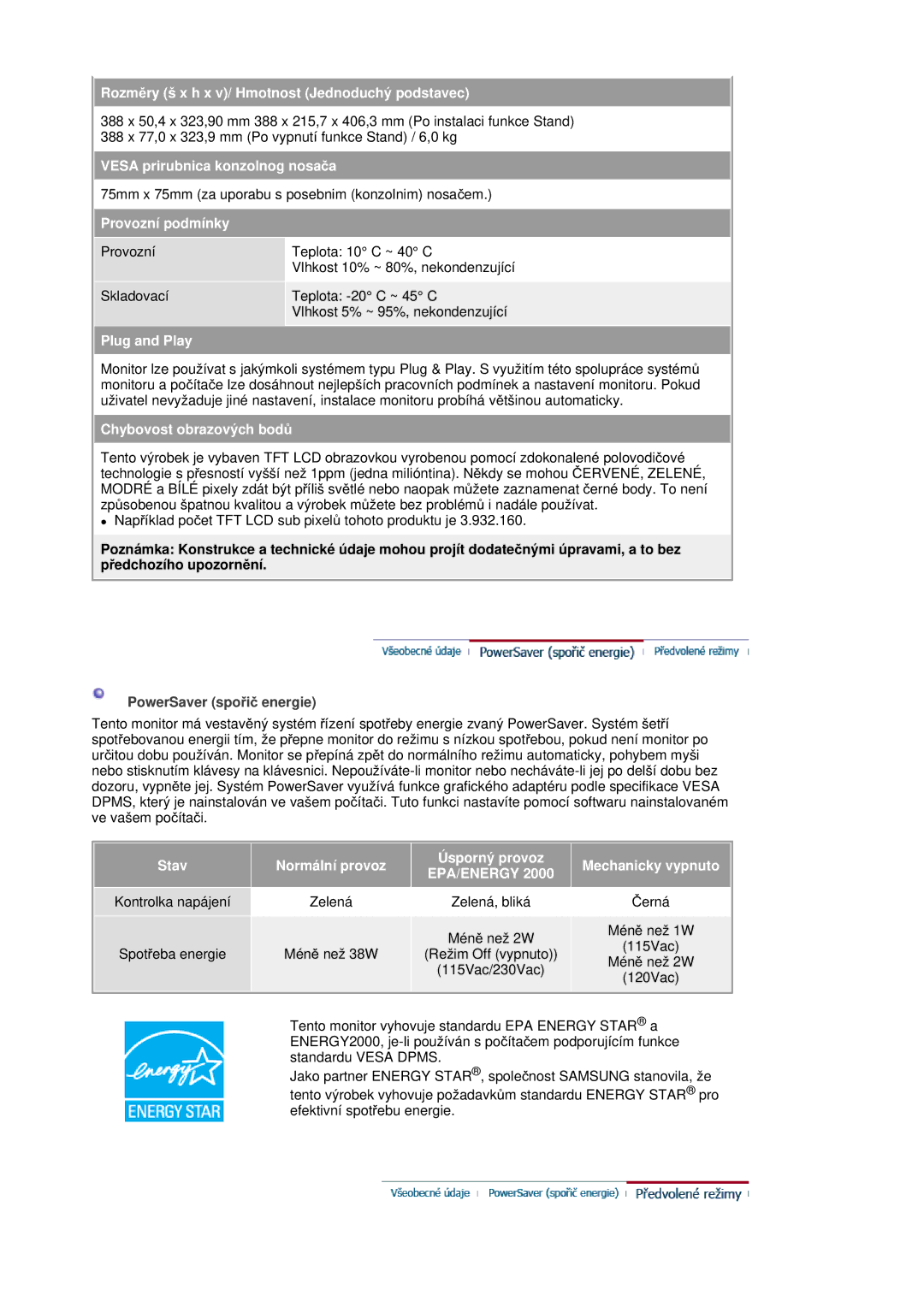 Samsung RL19PSUSQ/EDC RozmČry š x h x v/ Hmotnost Jednoduchý podstavec, Vesa prirubnica konzolnog nosaþa, Plug and Play 