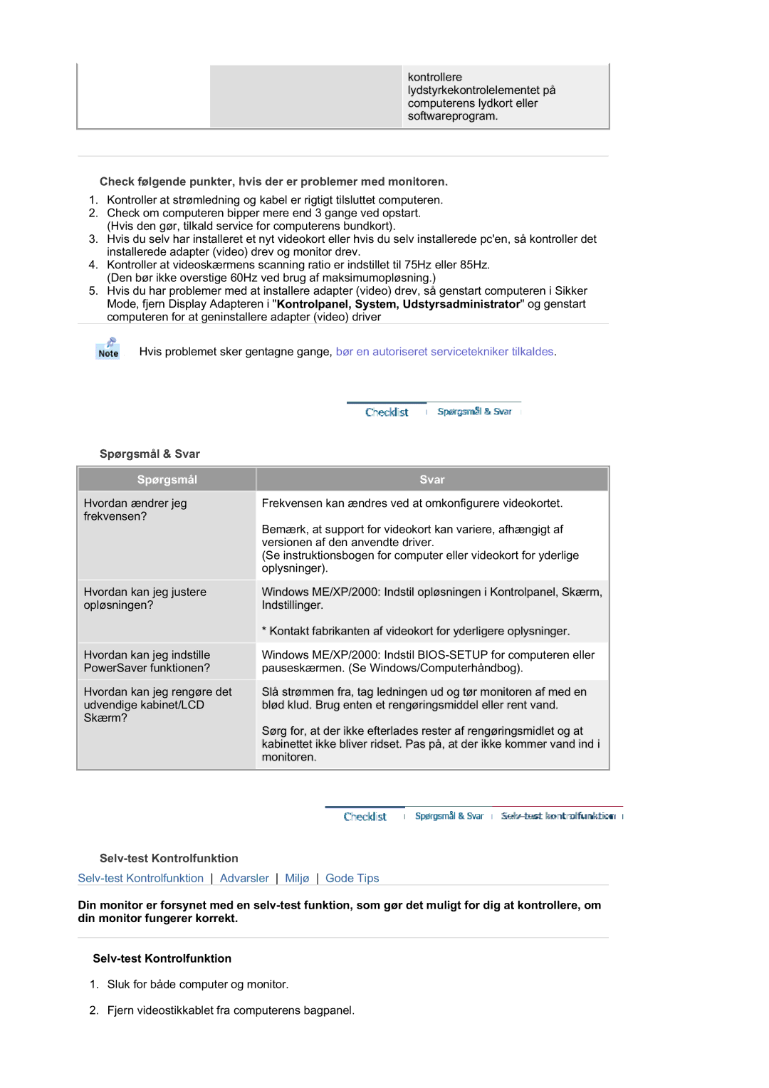 Samsung RL17ASUS/EDC manual Check følgende punkter, hvis der er problemer med monitoren, Spørgsmål & Svar, Spørgsmål Svar 