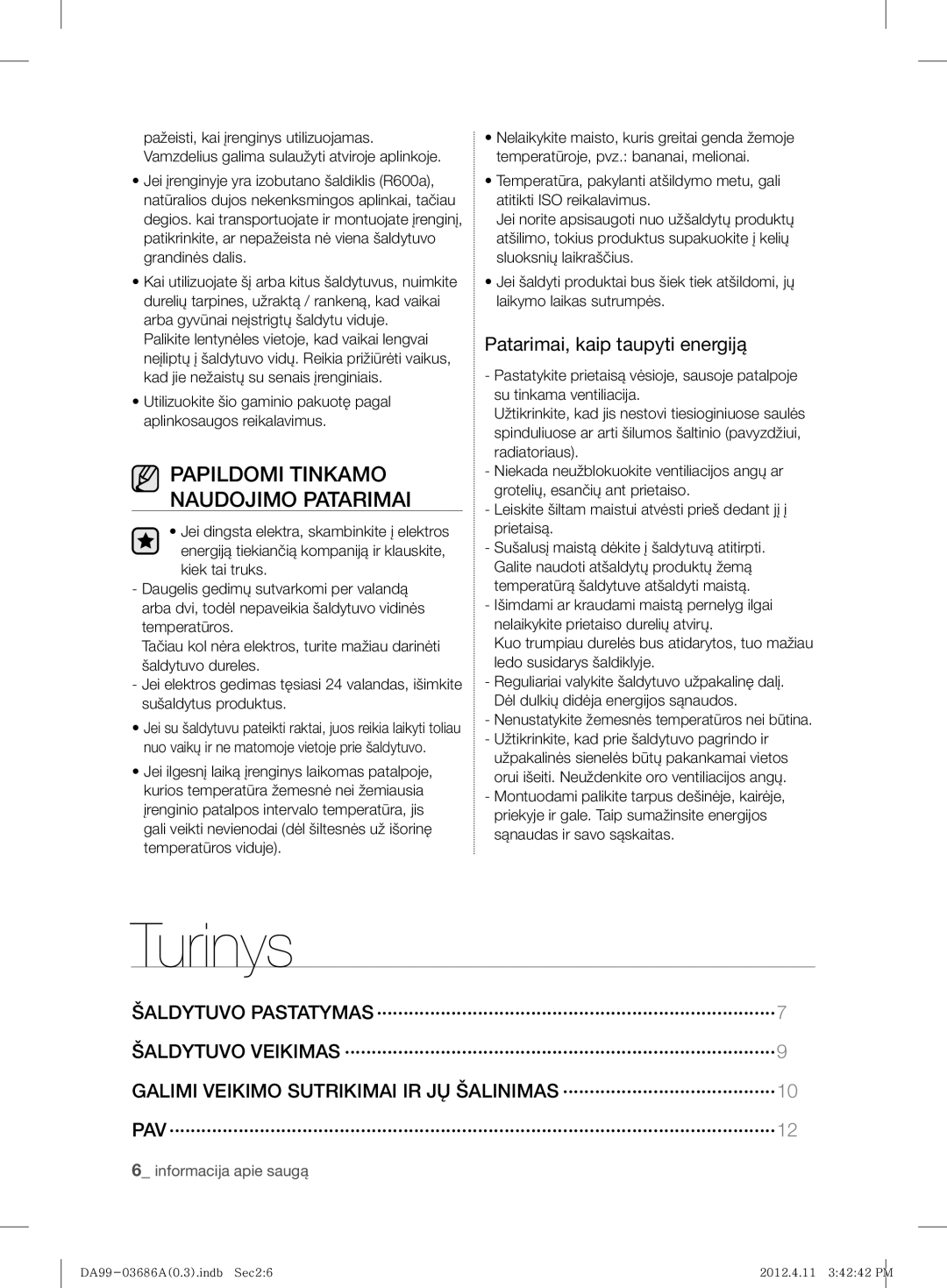 Samsung RL23THCSW1/XEF, RL23THCSW1/XEO Turinys, Papildomi Tinkamo Naudojimo Patarimai, Patarimai, kaip taupyti energiją 