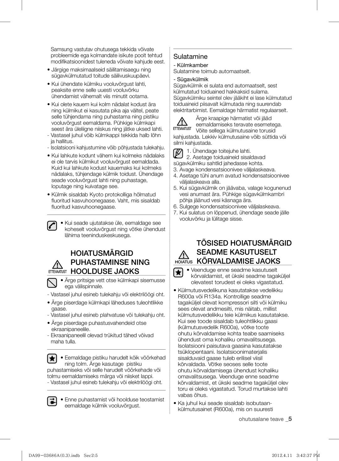 Samsung RL23THCSW1/XEO, RL43THCSW1/EUR manual Hoiatusmärgid Puhastaminse Ning Ettevaatust Hoolduse Jaoks, Sulatamine 