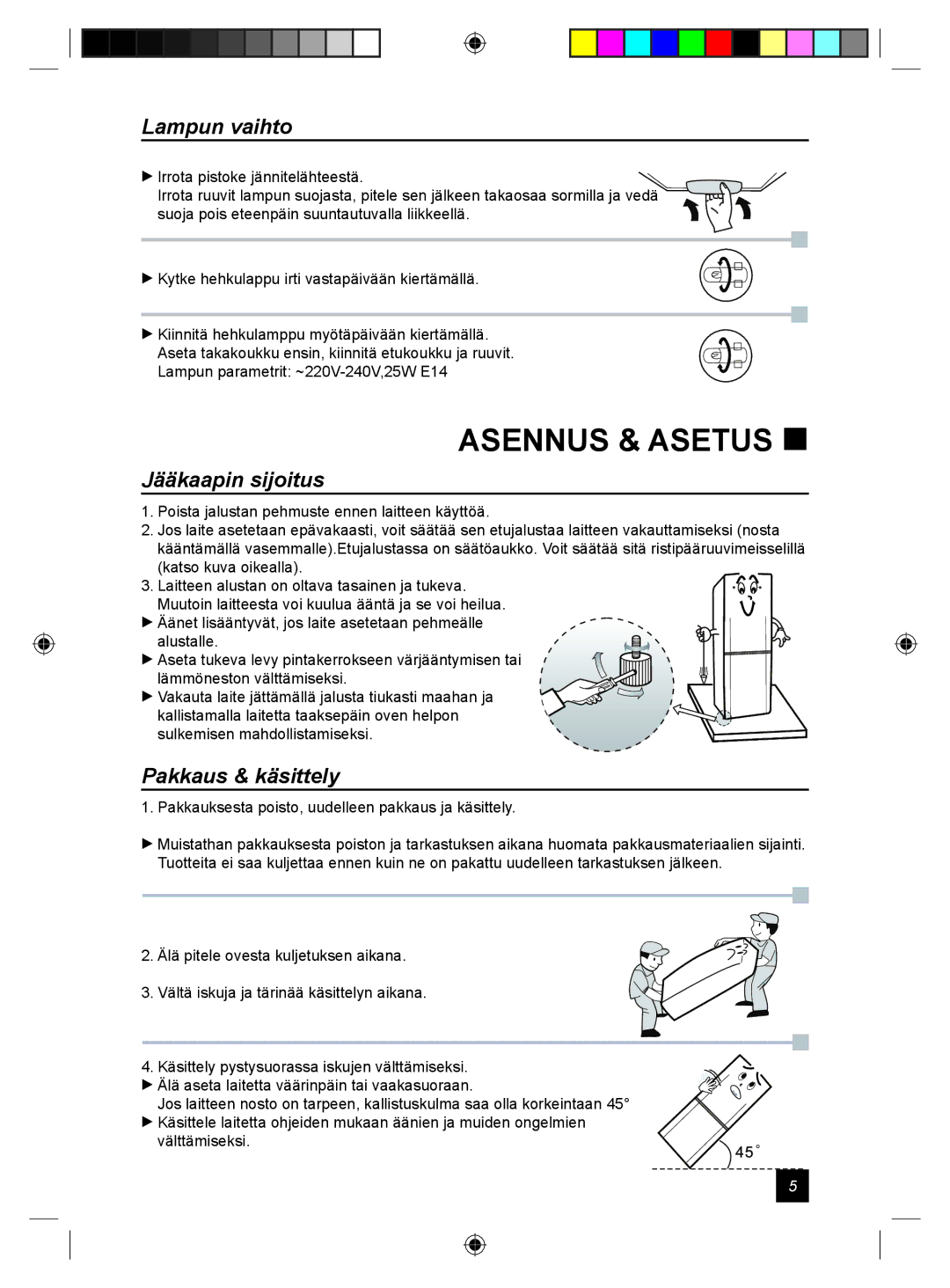 Samsung RL24DESW1/XEE manual Asennus & Asetus , Lampun vaihto, Jääkaapin sijoitus, Pakkaus & käsittely 