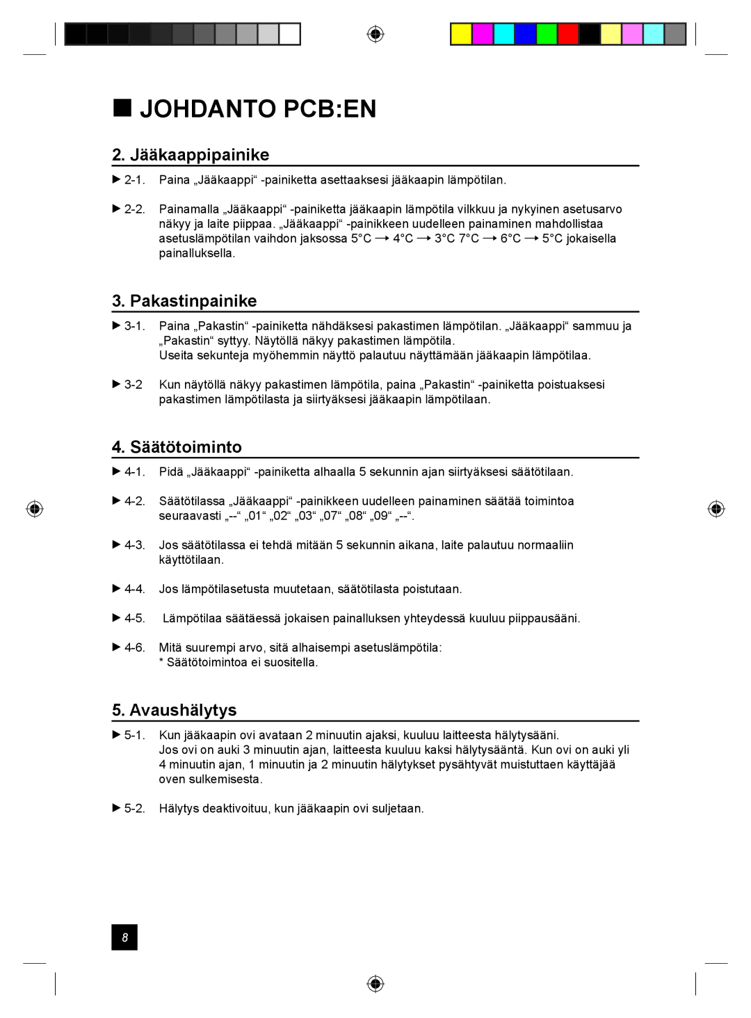 Samsung RL24DESW1/XEE manual  Johdanto Pcben, Jääkaappipainike, Pakastinpainike, Säätötoiminto, Avaushälytys 