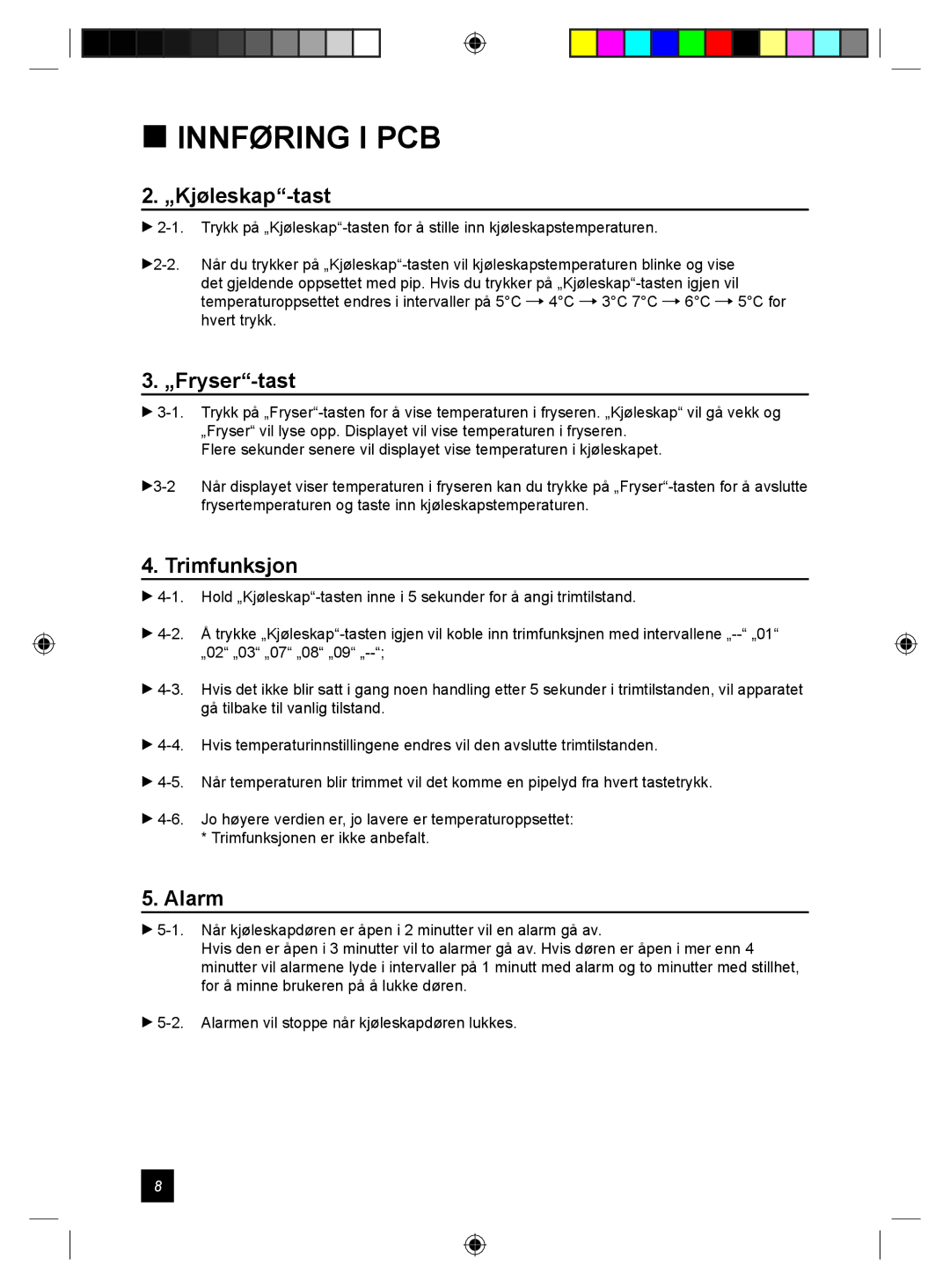 Samsung RL24DESW1/XEE manual  Innføring I PCB, „Kjøleskap-tast, „Fryser-tast, Trimfunksjon, Alarm 