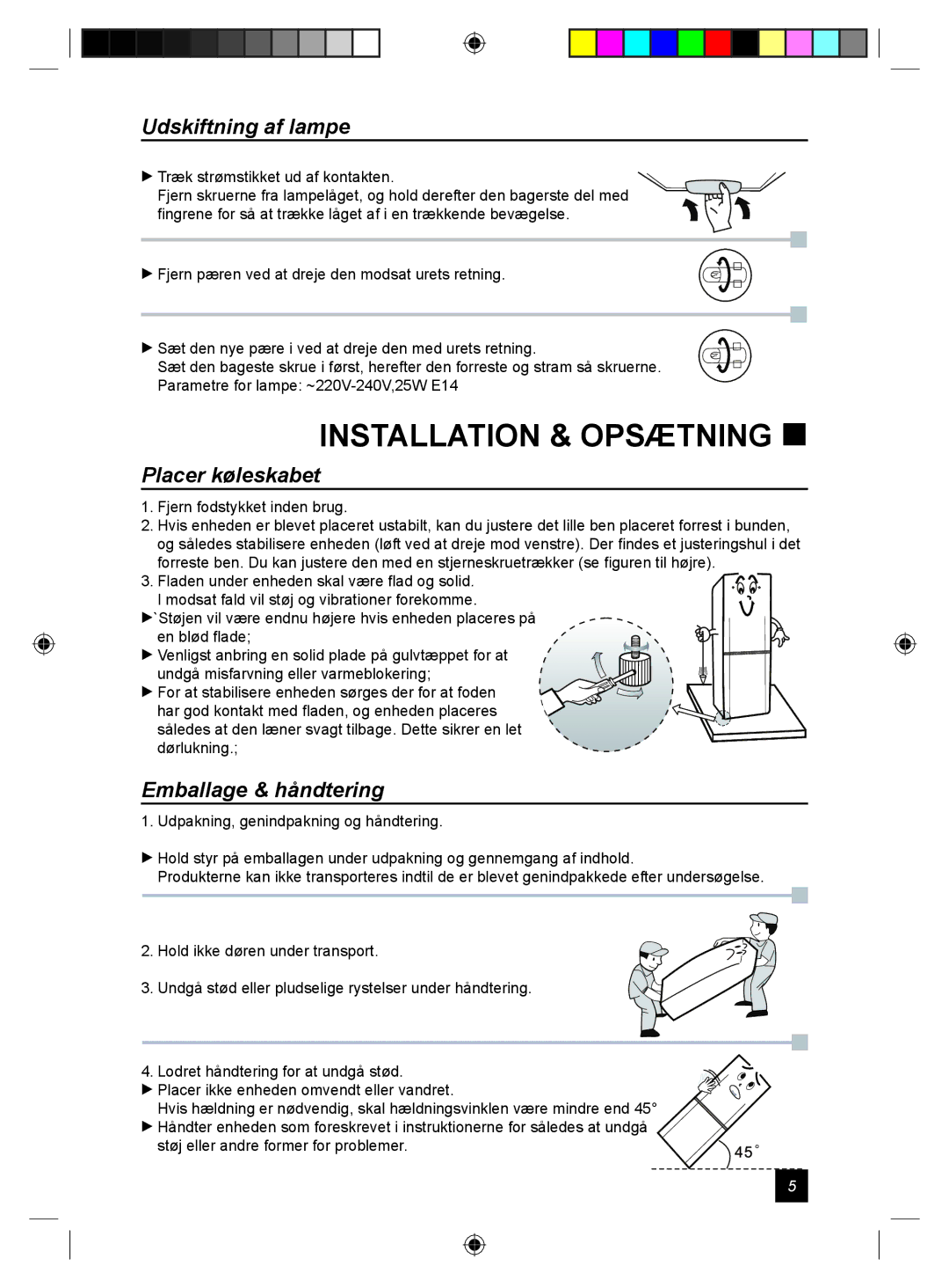 Samsung RL24DESW1/XEE manual Installation & Opsætning , Udskiftning af lampe, Placer køleskabet, Emballage & håndtering 