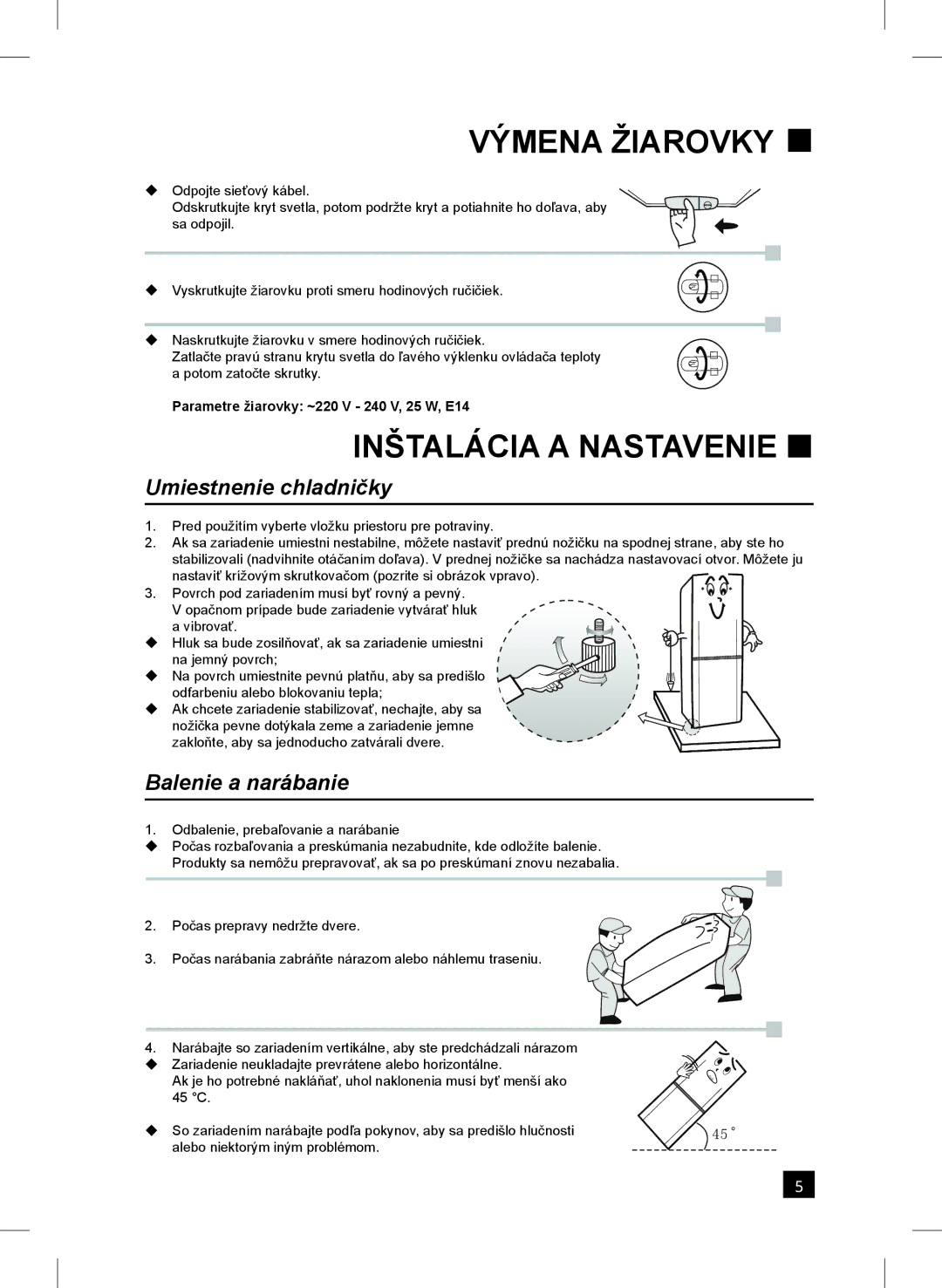 Samsung RL24FCSW1/XEH manual Výmena Žiarovky, Inštalácia a Nastavenie, Umiestnenie chladničky, Balenie a narábanie 