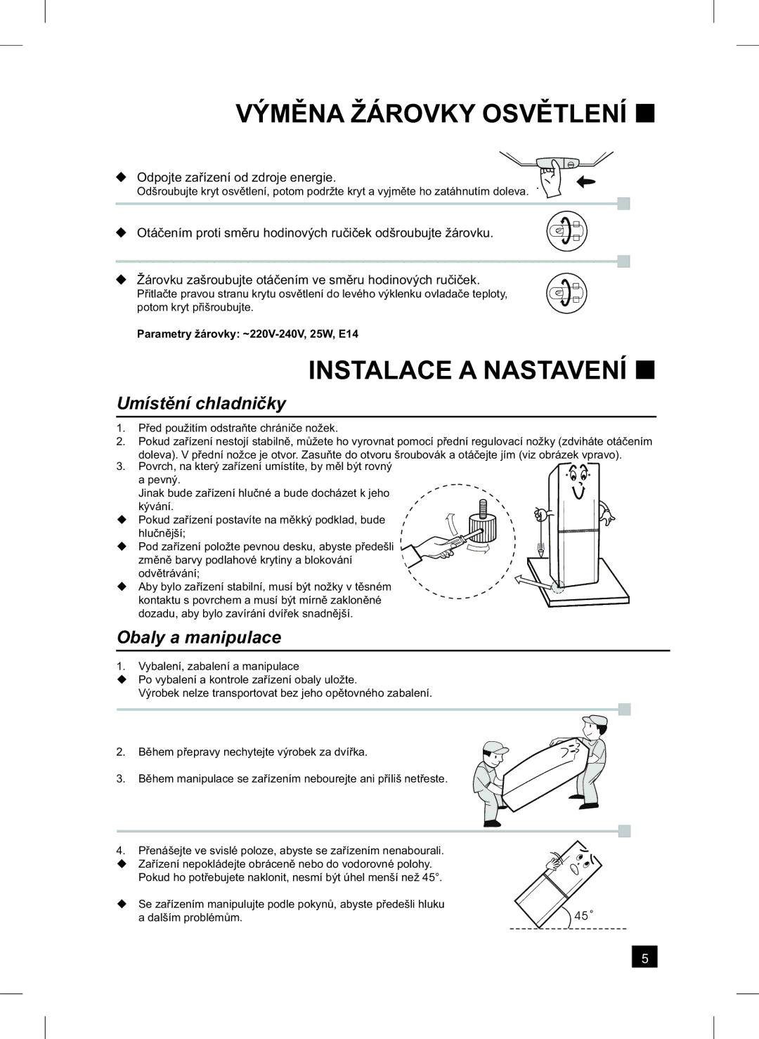 Samsung RL24FCSW1/XEH manual Výměna Žárovky Osvětlení, Instalace a Nastavení, Umístění chladničky, Obaly a manipulace 