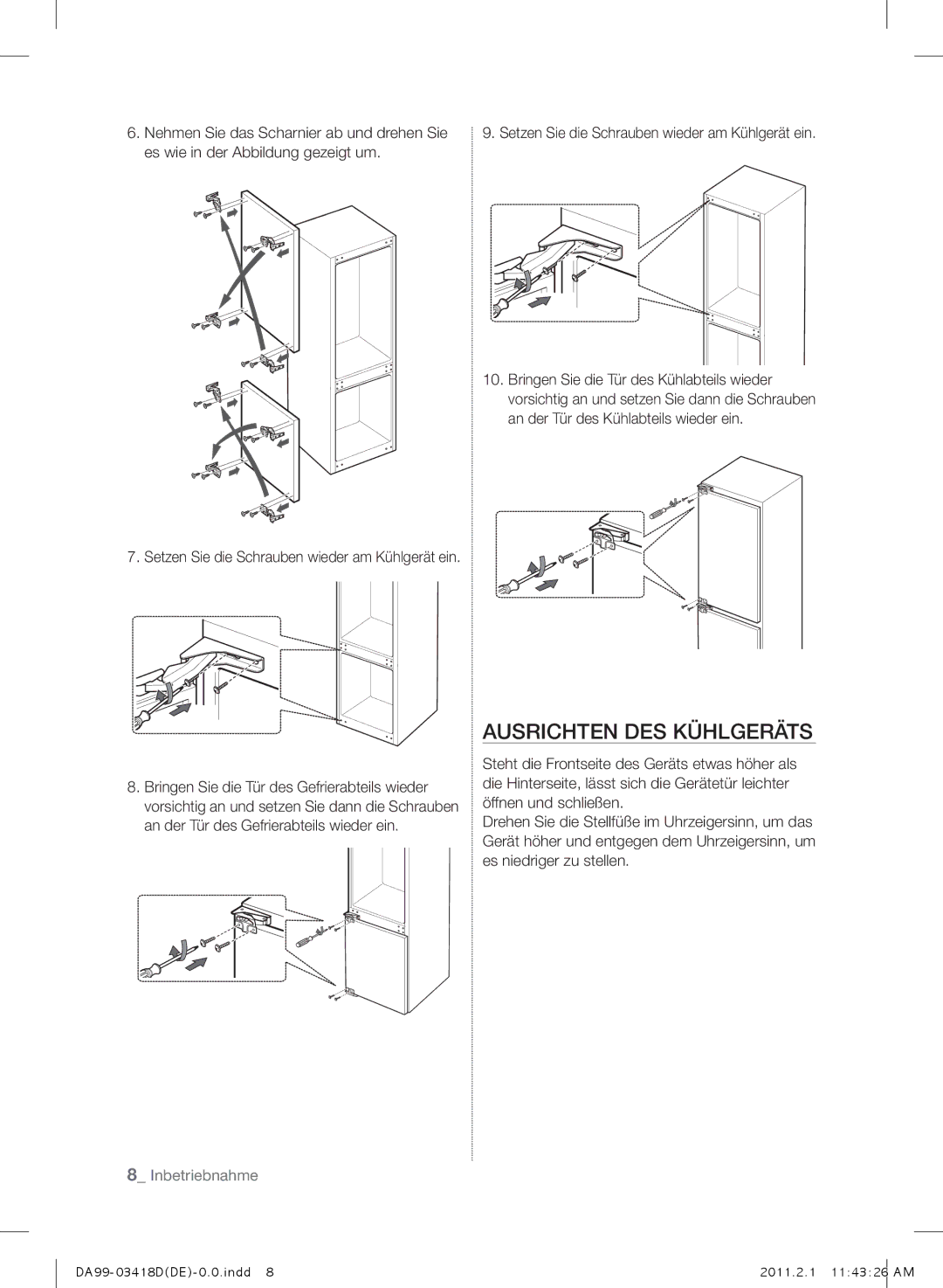 Samsung RL27TDFSW1/XEF manual Ausrichten DES Kühlgeräts, Setzen Sie die Schrauben wieder am Kühlgerät ein 