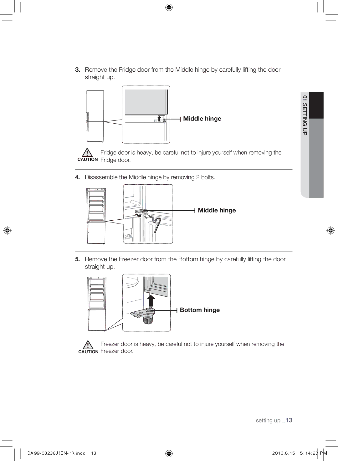 Samsung RL29THCSW1/BWT, RL29THCSW1/XEO, RL43THCTS1/XEO Disassemble the Middle hinge by removing 2 bolts, Bottom hinge 