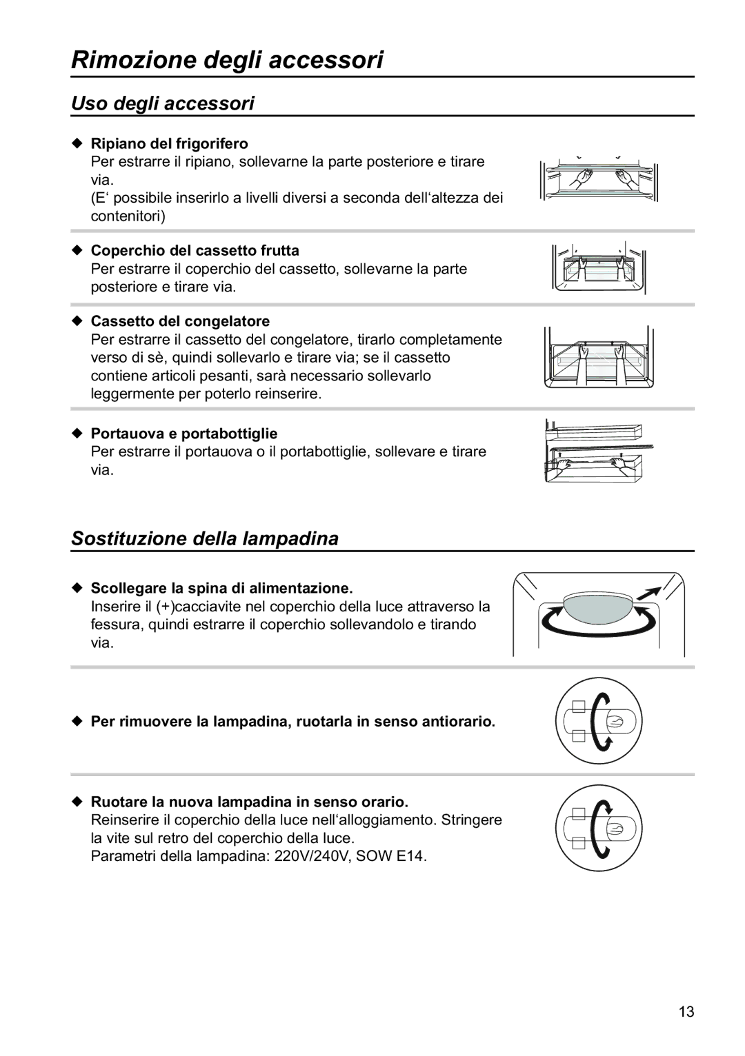 Samsung RL37HCSW2/XES, RL34ECPS2/XES manual Rimozione degli accessori, Uso degli accessori, Sostituzione della lampadina 