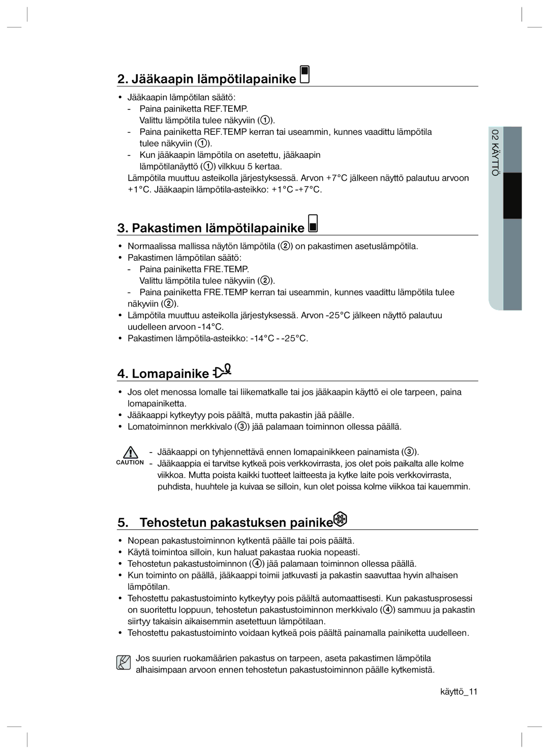 Samsung RL34SCPS1/XEE Jääkaapin lämpötilapainike, Pakastimen lämpötilapainike, Lomapainike, Tehostetun pakastuksen painike 