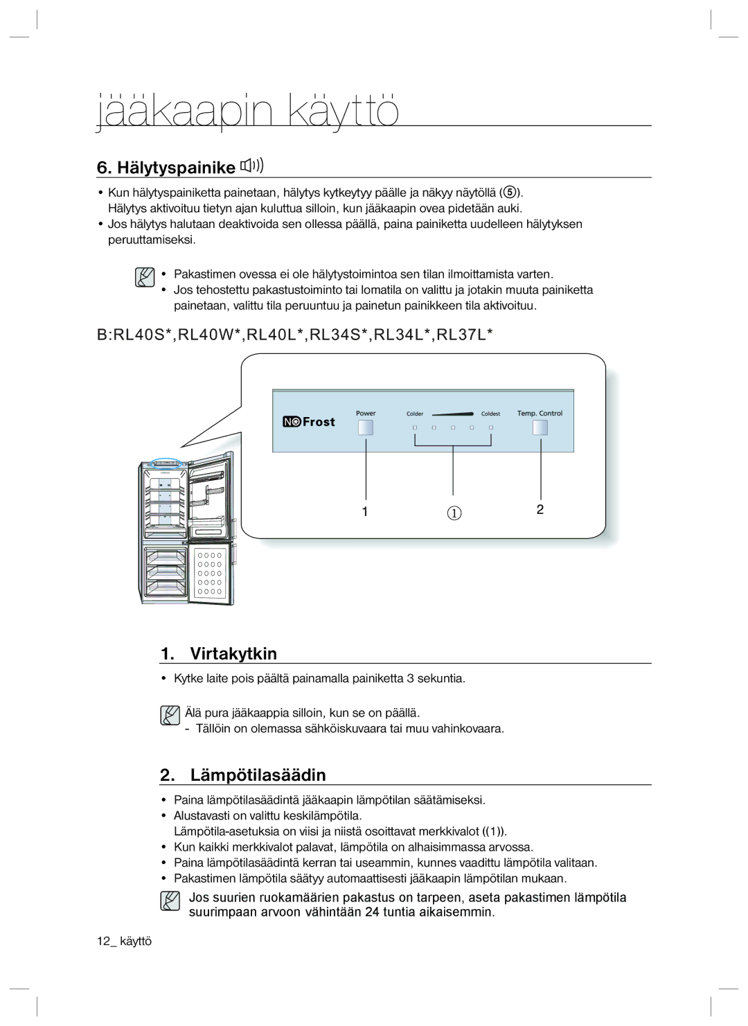 Samsung RL34LGIH1/XEE, RL34HGSW1/XEE, RL40EGSW1/XEE, RL34LCSW1/XEE manual Hälytyspainike, Virtakytkin, Lämpötilasäädin 