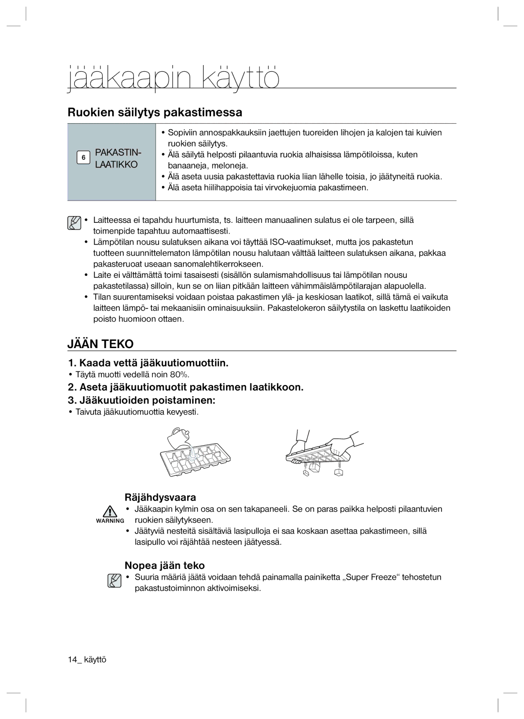 Samsung RL40EGVG1/XEE manual Ruokien säilytys pakastimessa, Jään Teko, Kaada vettä jääkuutiomuottiin, Räjähdysvaara 