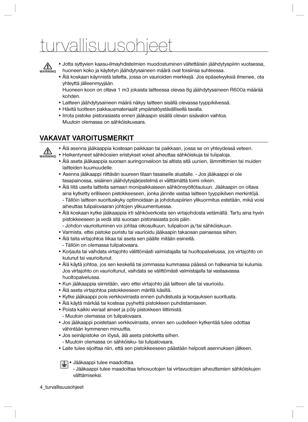 Samsung RL34LGIH1/XEE, RL34HGSW1/XEE, RL40EGSW1/XEE, RL34LCSW1/XEE, RL34SCPS1/XEE, RL34SCSW1/XEE manual Vakavat Varoitusmerkit 