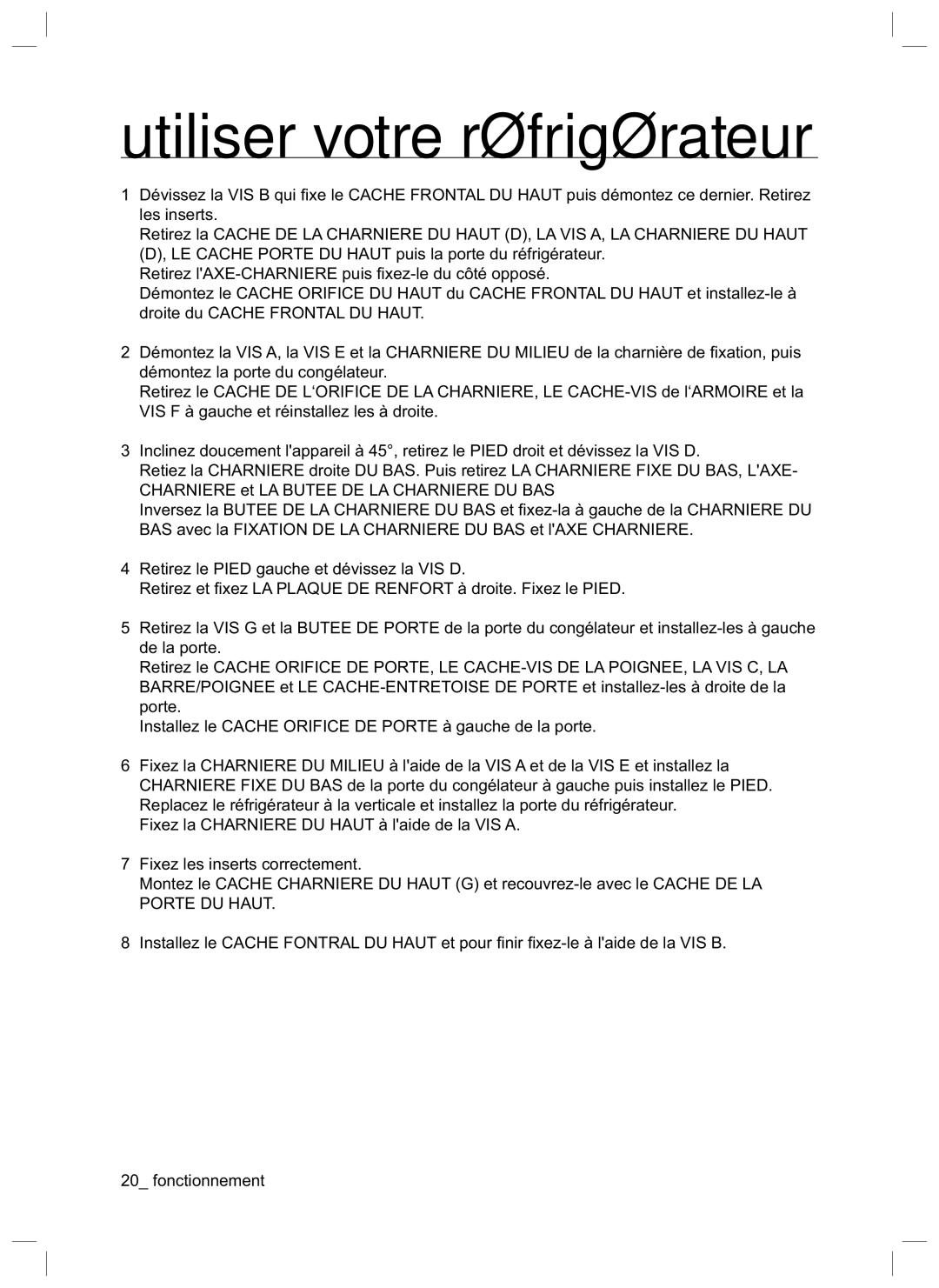 Samsung RL40EGPS1/XEG, RL34HGSW1/XEG, RL40HGSW1/XEG, RL34LCSW1/XEG, RL40WGPS1/XEG, RL40HGIH1/XEG Utiliser votre réfrigérateur 