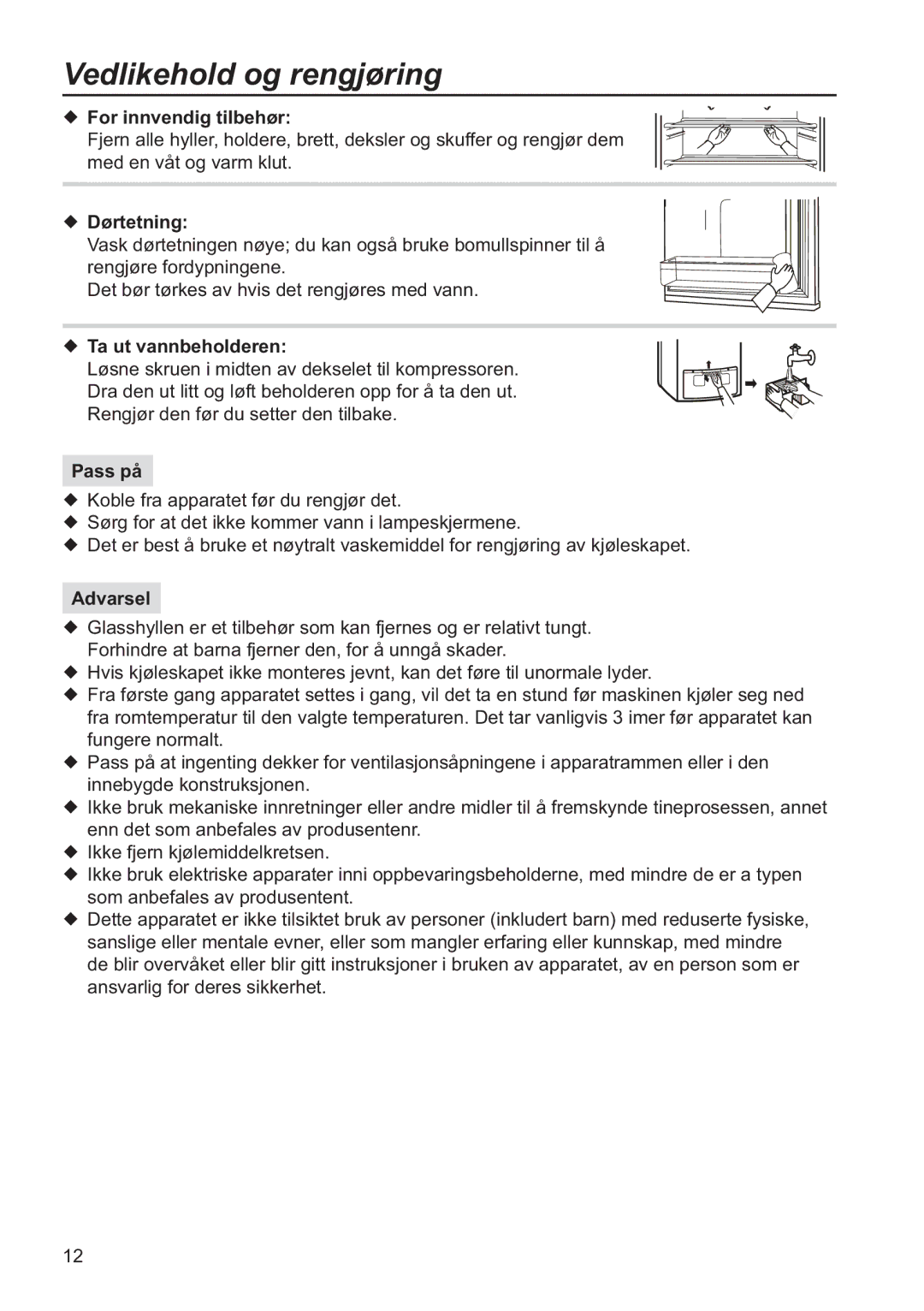 Samsung RL34SCPS1/XEE, RL34SCSW1/XEE Vedlikehold og rengjøring, For innvendig tilbehør, Dørtetning, Ta ut vannbeholderen 