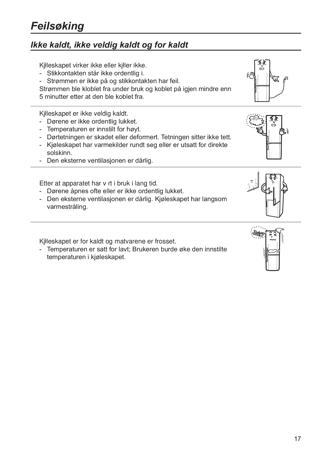 Samsung RL34EGSW1/XEE, RL34SCPS1/XEE, RL34SCSW1/XEE manual Feilsøking, Ikke kaldt, ikke veldig kaldt og for kaldt 