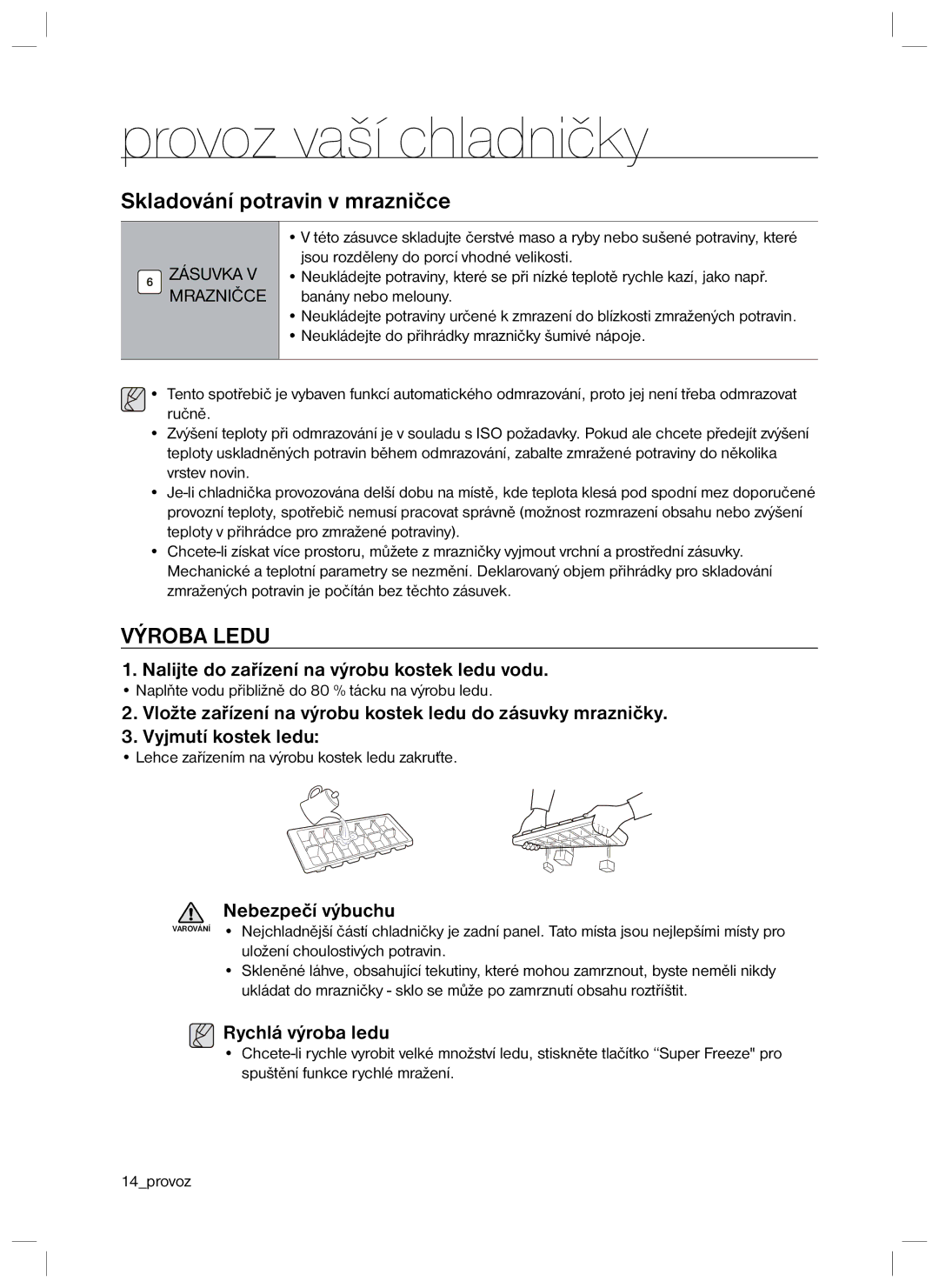 Samsung RL34SCPS1/XEO manual Skladování potravin v mrazničce, Výroba Ledu, Nalijte do zařízení na výrobu kostek ledu vodu 