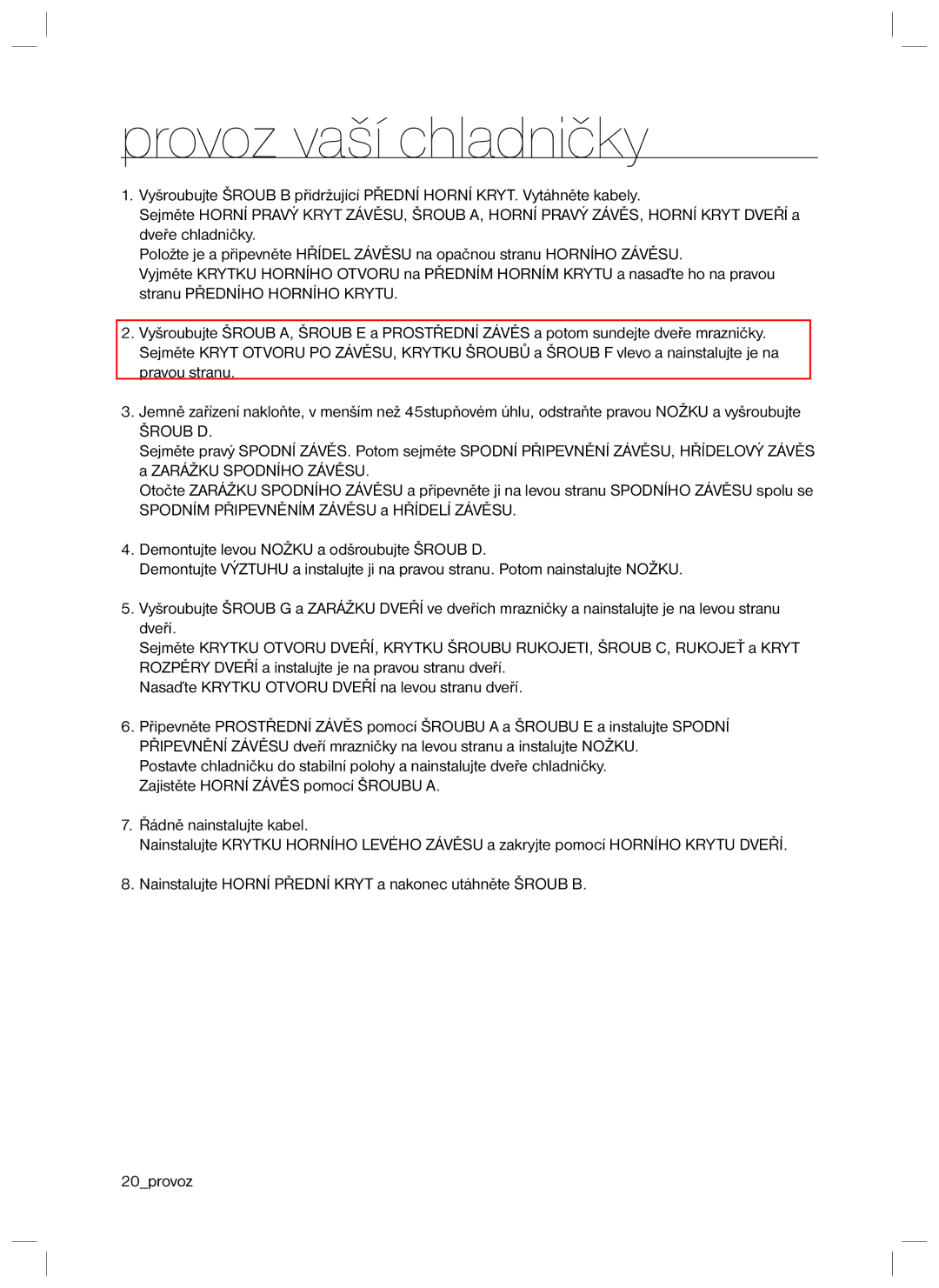 Samsung RL34SGSW1/XEO, RL34SCPS1/XEO, RL34SCSW1/XEO manual Šroub D 