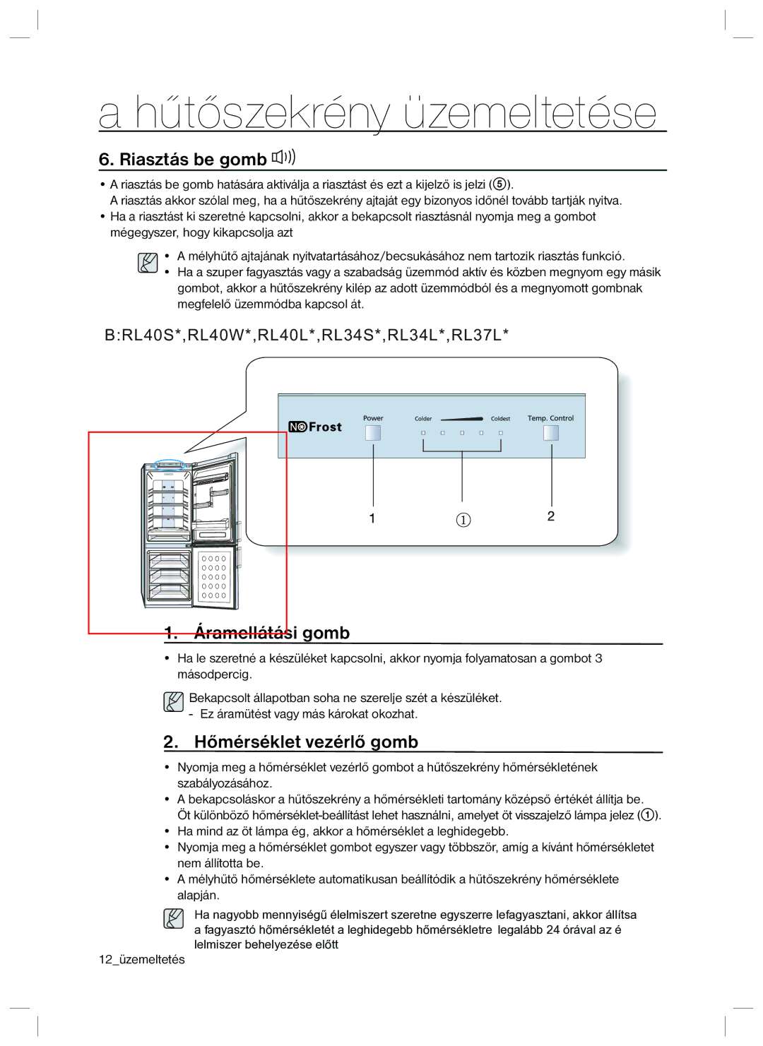 Samsung RL34SCPS1/XEO, RL40HGPS1/XEG, RL34HGPS1/XEO manual Riasztás be gomb, Áramellátási gomb, Hőmérséklet vezérlő gomb 