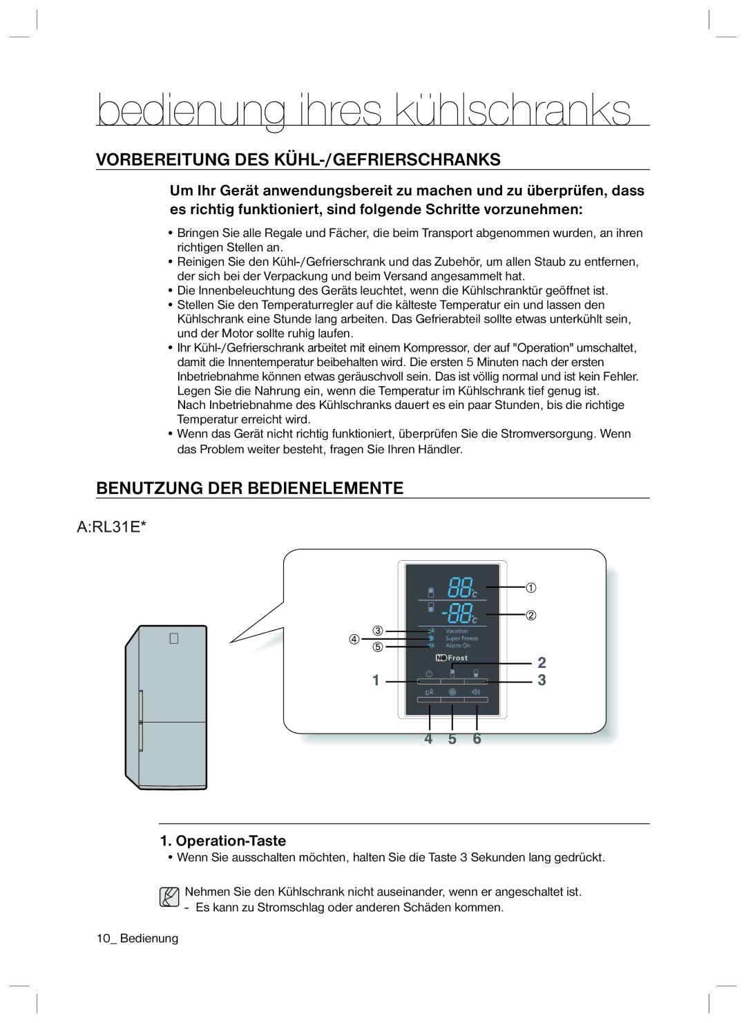 Samsung RL34SCSW2/XEG Bedienung ihres kühlschranks, Vorbereitung DES KÜHL-/GEFRIERSCHRANKS, Benutzung DER Bedienelemente 