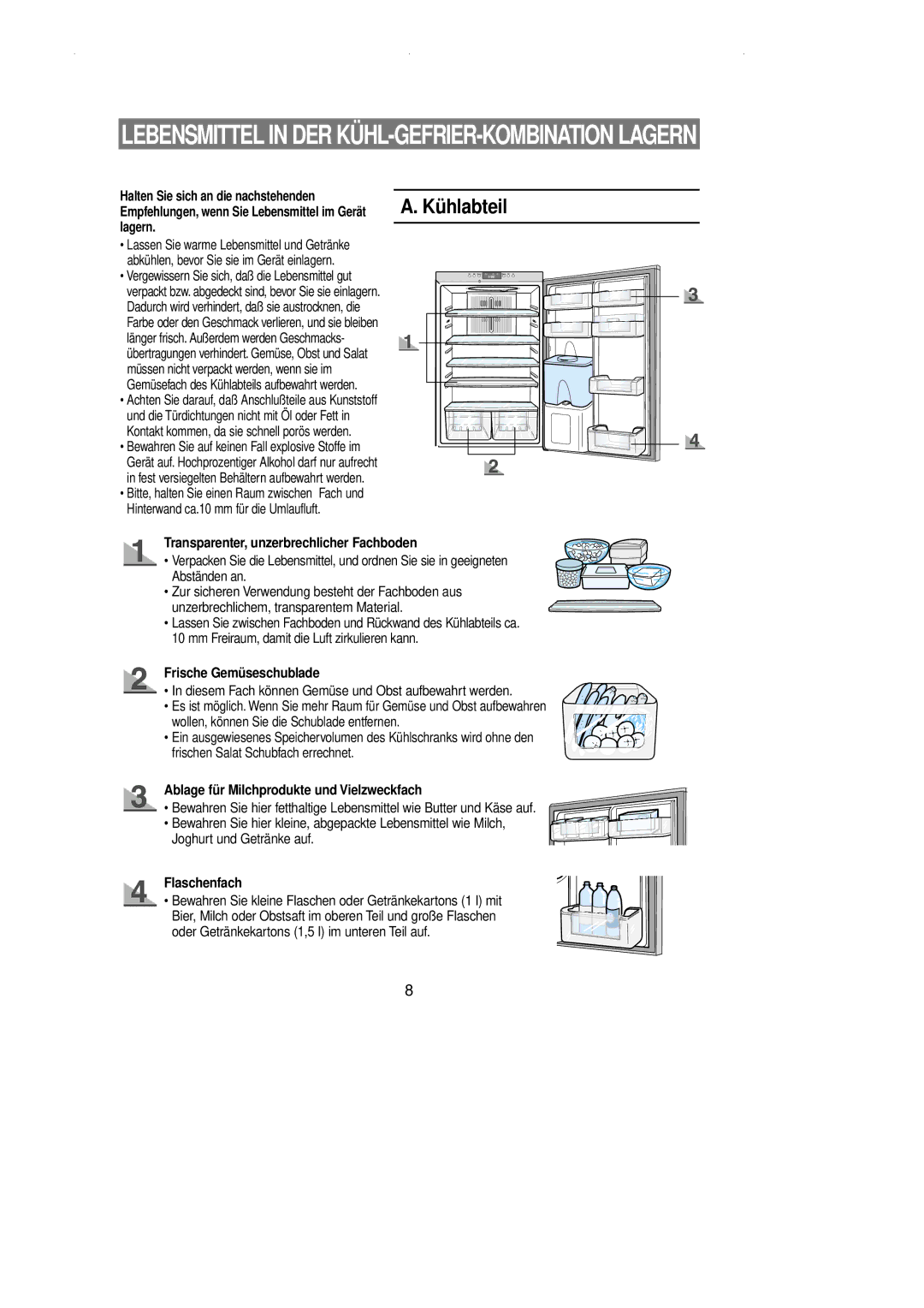 Samsung RL36EBSW1/XEG, RL39WBSM1/XET manual Transparenter, unzerbrechlicher Fachboden, Frische Gemüseschublade, Flaschenfach 