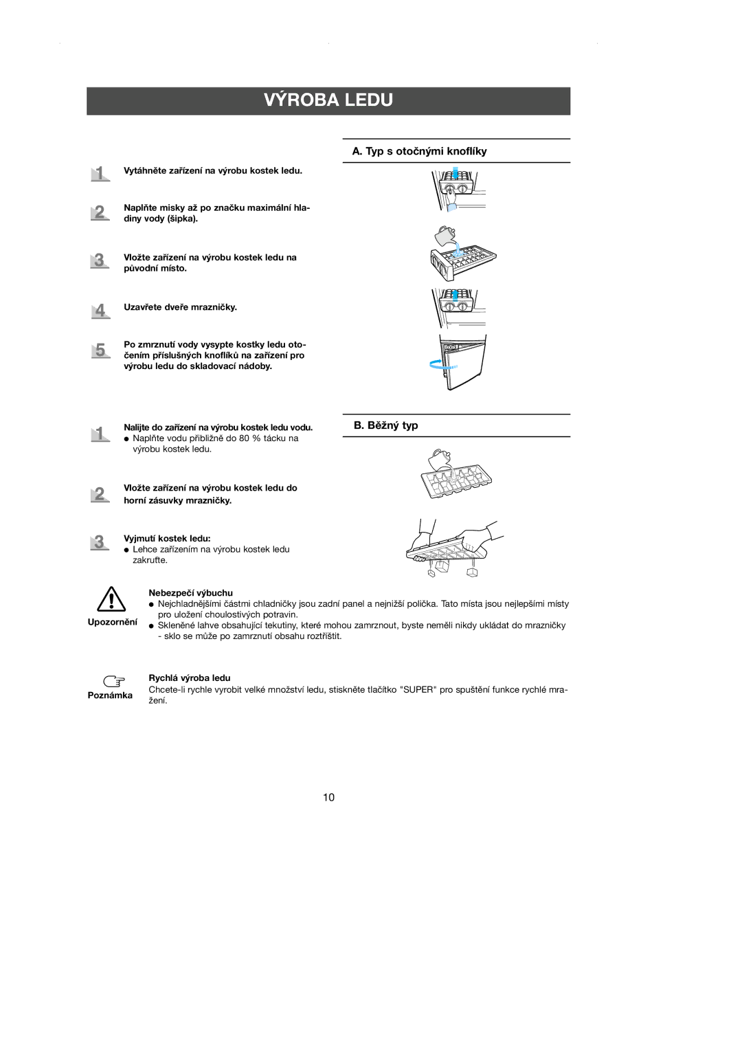 Samsung RL39SBSW1/XEH manual Výroba Ledu, Typ s otočnými knoflíky Běžný typ, Nalijte do zařízení na výrobu kostek ledu vodu 