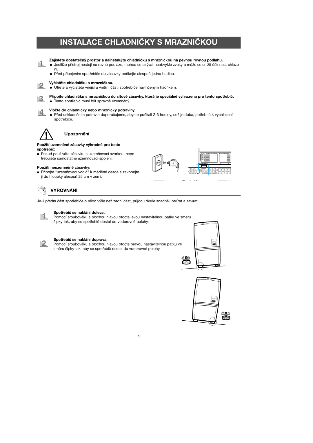 Samsung RL36SBSW1/XEH, RL39SBSW1/XEH, RL39WBSM1/XEH, RL39WBSM1/LIB, RL36EBMS1/XEH manual Instalace Chladničky S Mrazničkou 