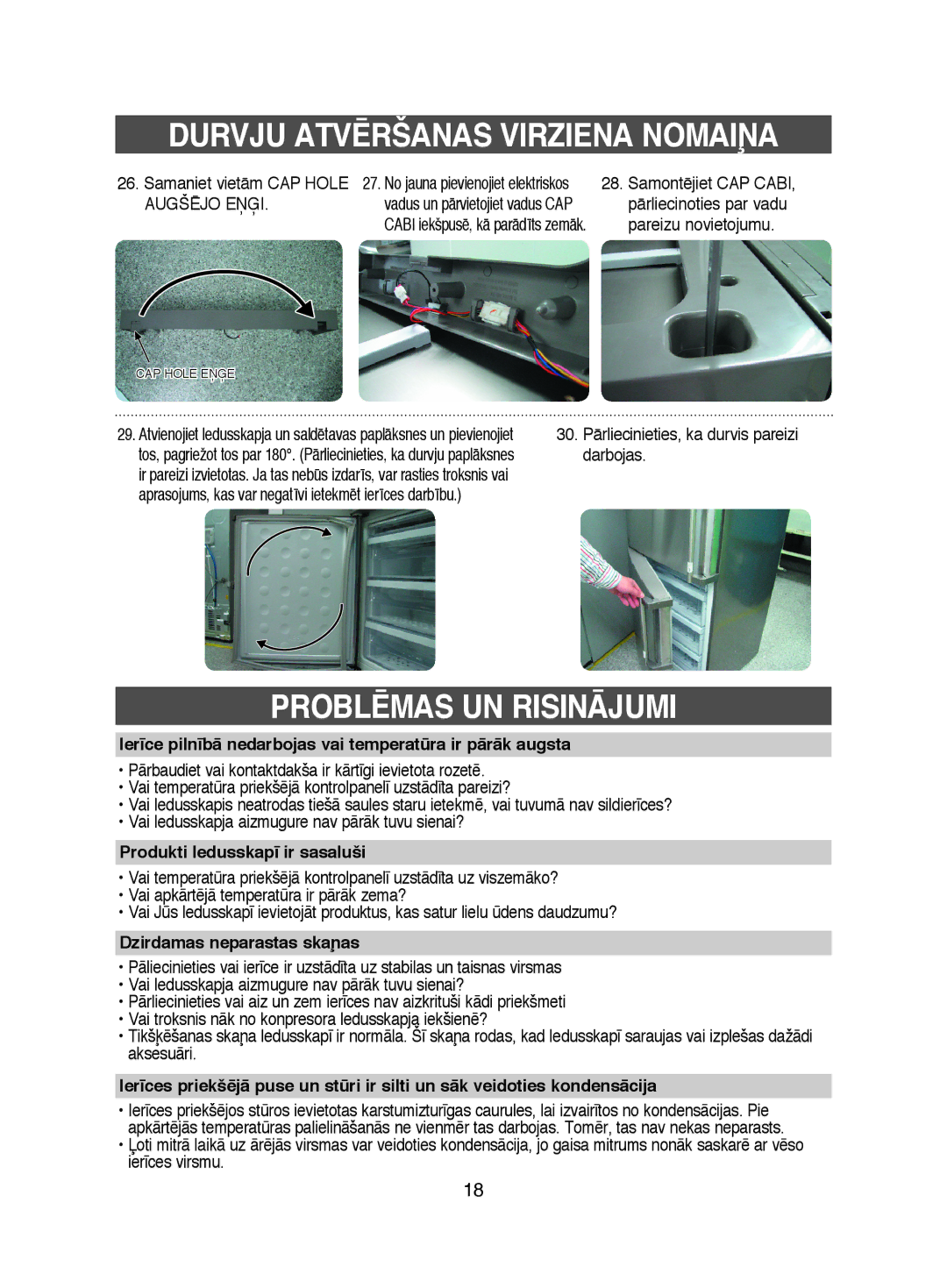 Samsung RL41ECIS1/BWT, RL38ECSW1/XEK PROBLîMAS UN Risinåjumi, Ier¥ce piln¥bÇ nedarbojas vai temperatra ir pÇrÇk augsta 