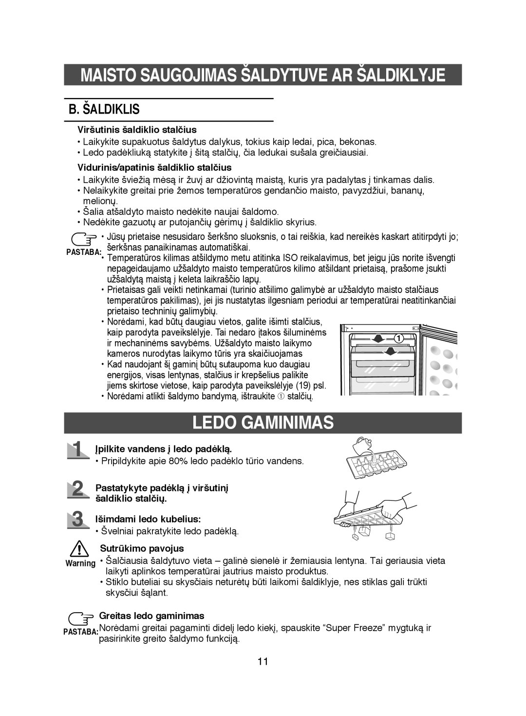 Samsung RL38ECSW1/BUS, RL38ECSW1/XEK, RL41ECPS1/XEK, RL38ECPS1/XEK, RL41SBSW1/BWT, RL44ECIH1/XEK Ledo Gaminimas, Šaldiklis 