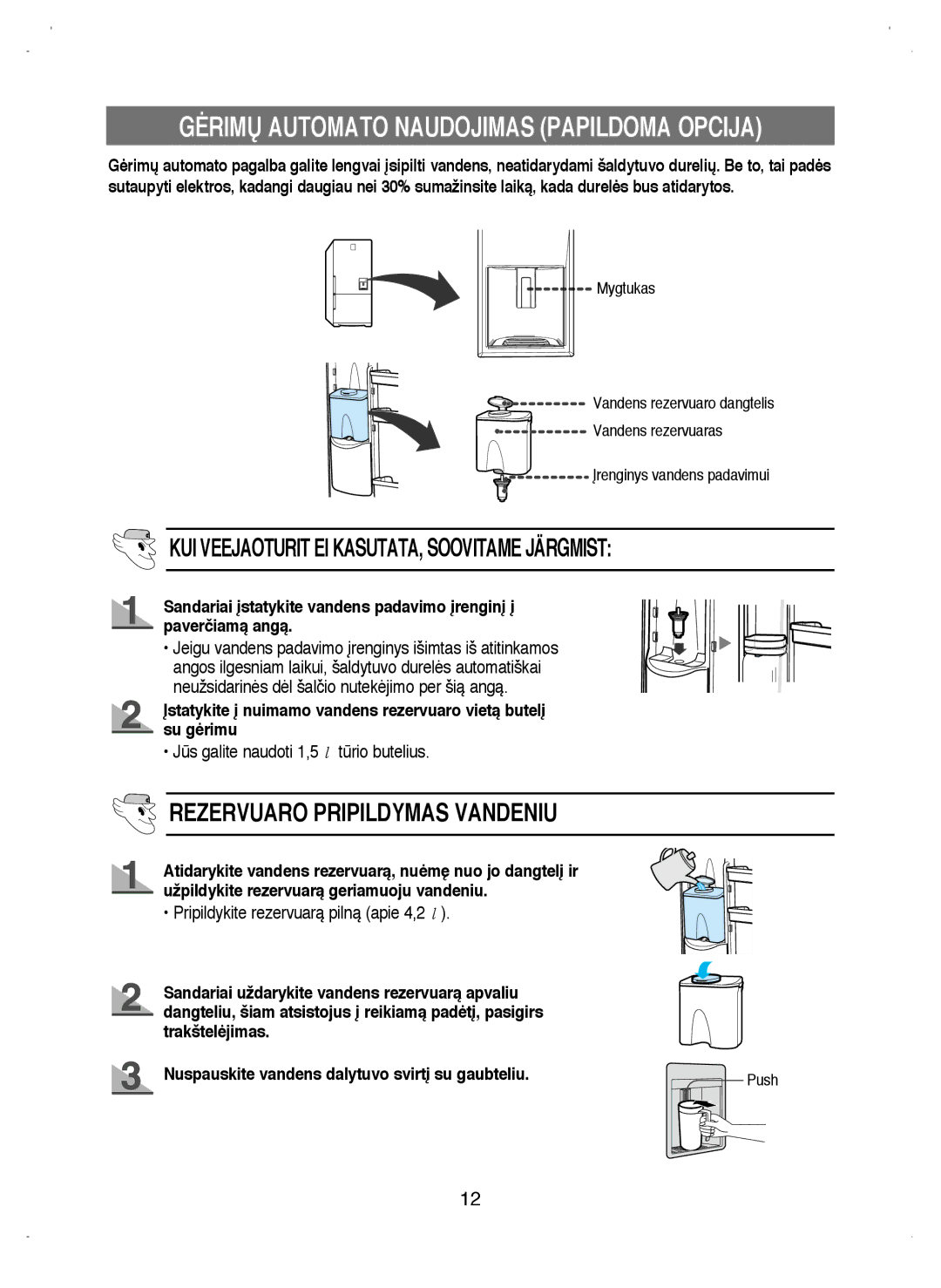 Samsung RL38ECSW1/XEK manual KUI Veejaoturit EI KASUTATA, Soovitame Järgmist, Rezervuaro Pripildymas Vandeniu 