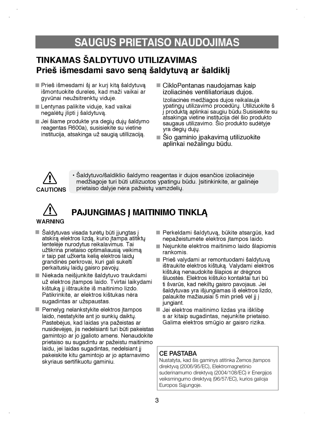 Samsung RL38ECSW1/XEK manual Tinkamas Šaldytuvo Utilizavimas, Prieš išmesdami savo senà šaldytuvà ar šaldikl∞ 