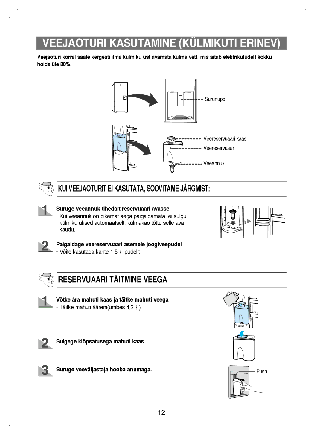 Samsung RL38ECSW1/XEK manual KUI Veejaoturit EI KASUTATA, Soovitame Järgmist, Reservuaari Täitmine Veega 