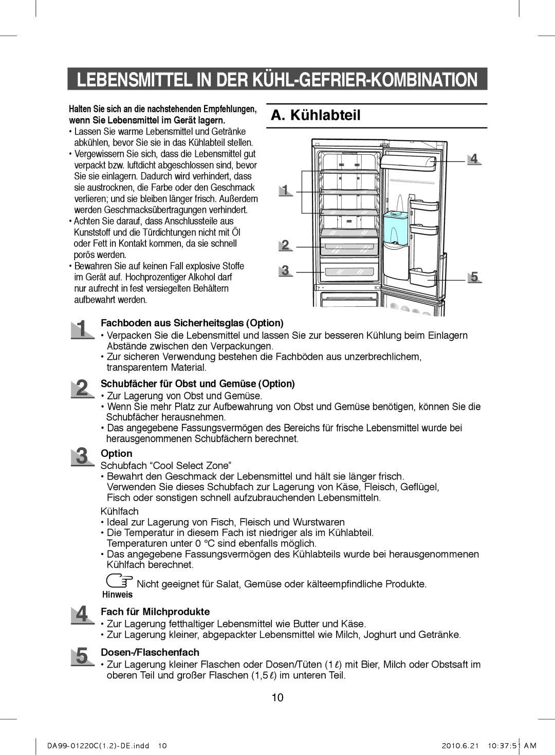 Samsung RL41WGSW1/XEG, RL38HCSW1/XEG, RL38HCPS1/XEG, RL44QTPS1/XEG, RL41HGPS1/XEG, RL38SBSW1/XEG, RL38HGPS2/XEG manual Kühlabteil 