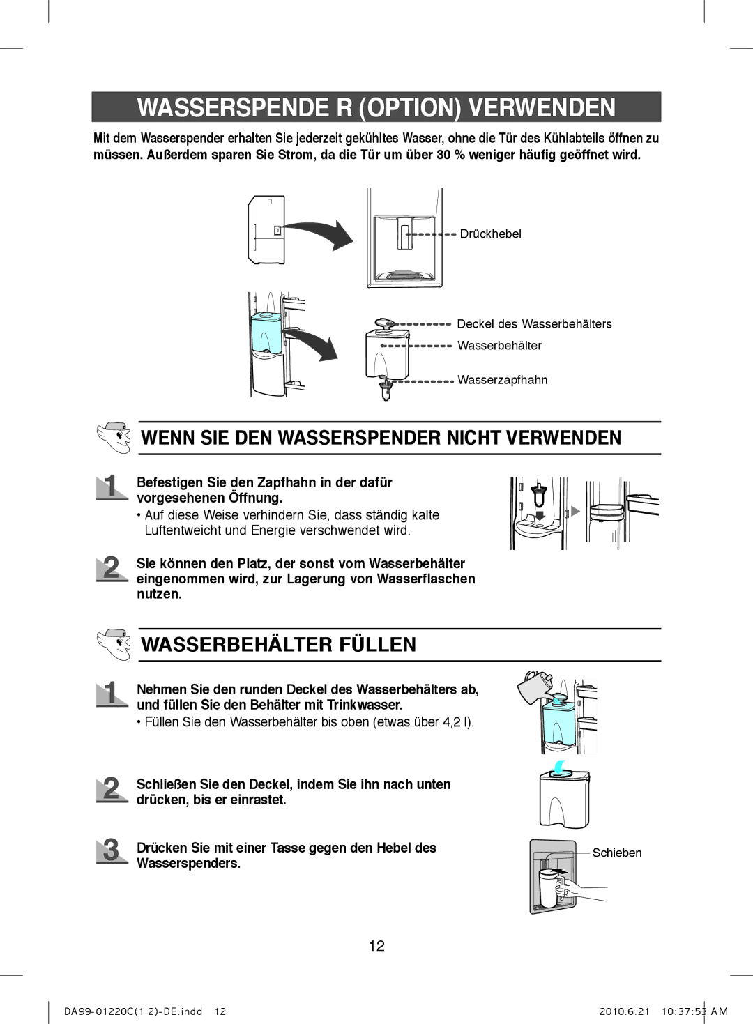 Samsung RL38SBPS1/XEG manual Wasserspende R Option Verwenden, Füllen Sie den Wasserbehälter bis oben etwas über 4,2 l 