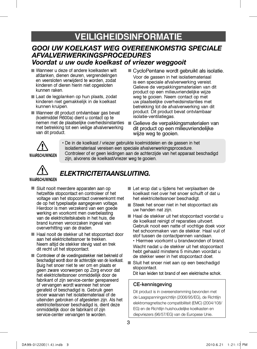 Samsung RL38SBSW1/XEG Voordat u uw oude koelkast of vriezer weggooit, Zijn, alvorens de koelkast/vriezer weg te gooien 