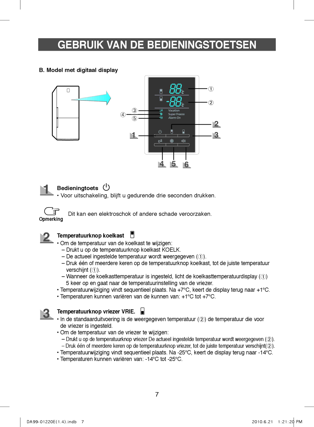 Samsung RL38HCIS1/XEN Model met digitaal display, Bedieningtoets, Dit kan een elektroschok of andere schade veroorzaken 