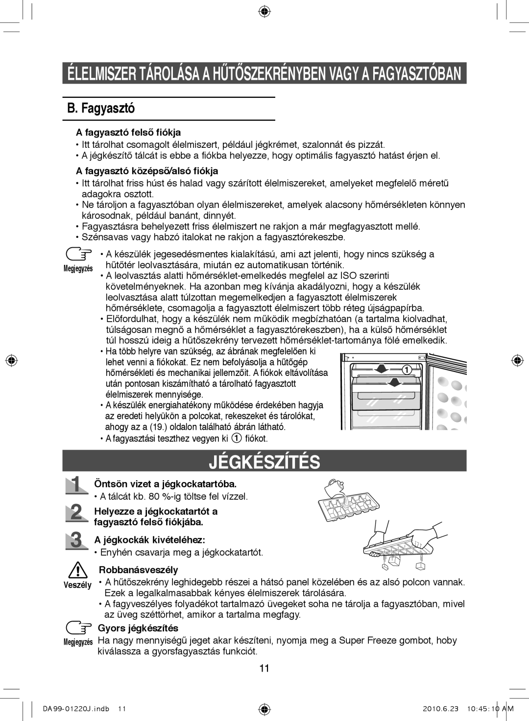 Samsung RL38ECPS1/BUL, RL38SBSW1/XET, RL41SBSW1/XES, RL41WCSW1/BUL, RL41WCPS1/BUL, RL41ECPS1/BUL manual Jégkészítés, Fagyasztó 