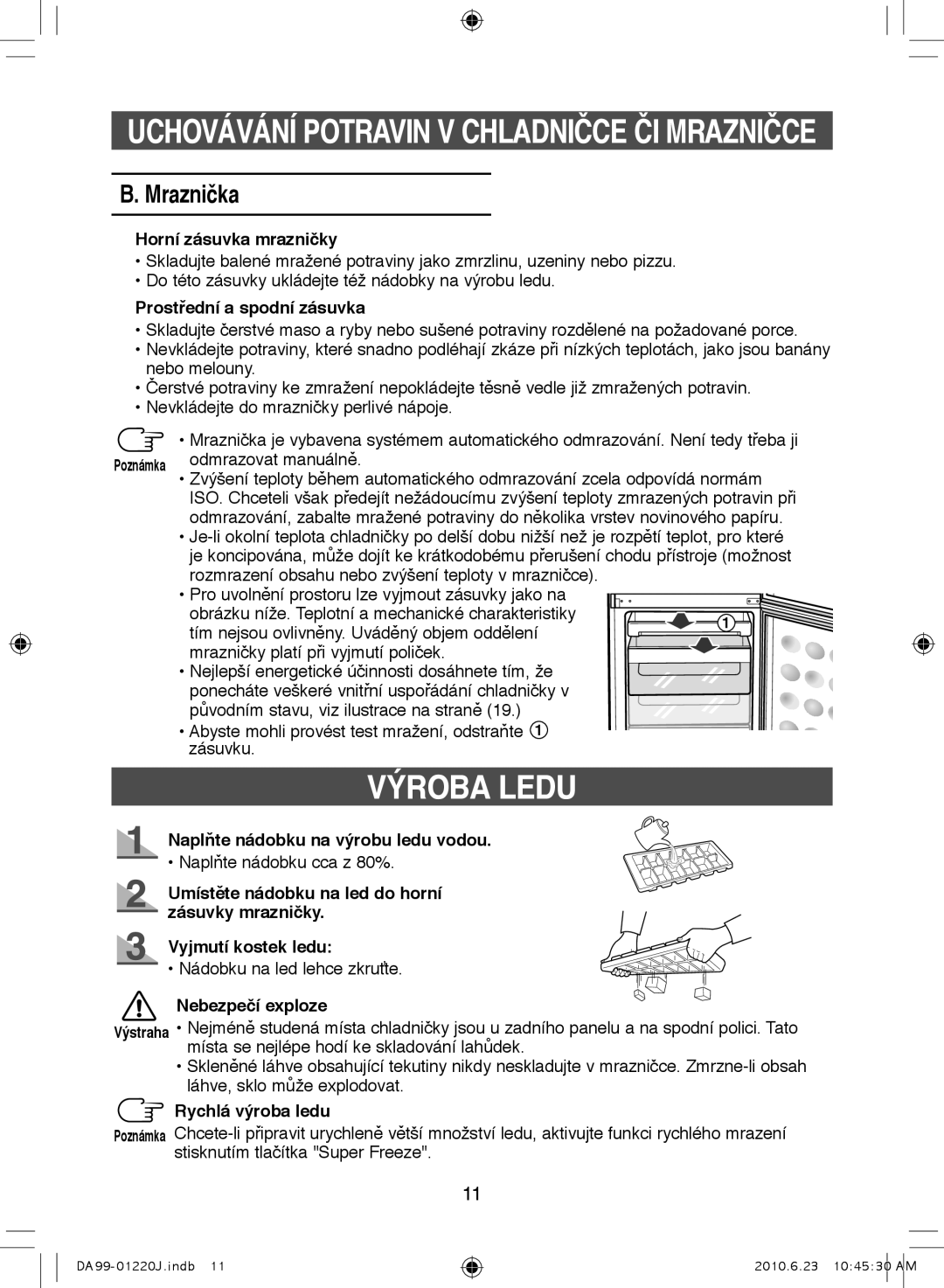 Samsung RL41WCSW1/BUL, RL38SBSW1/XET, RL41SBSW1/XES, RL41WCPS1/BUL, RL41ECPS1/BUL, RL38ECPS1/BUL manual Výroba Ledu, Mraznička 