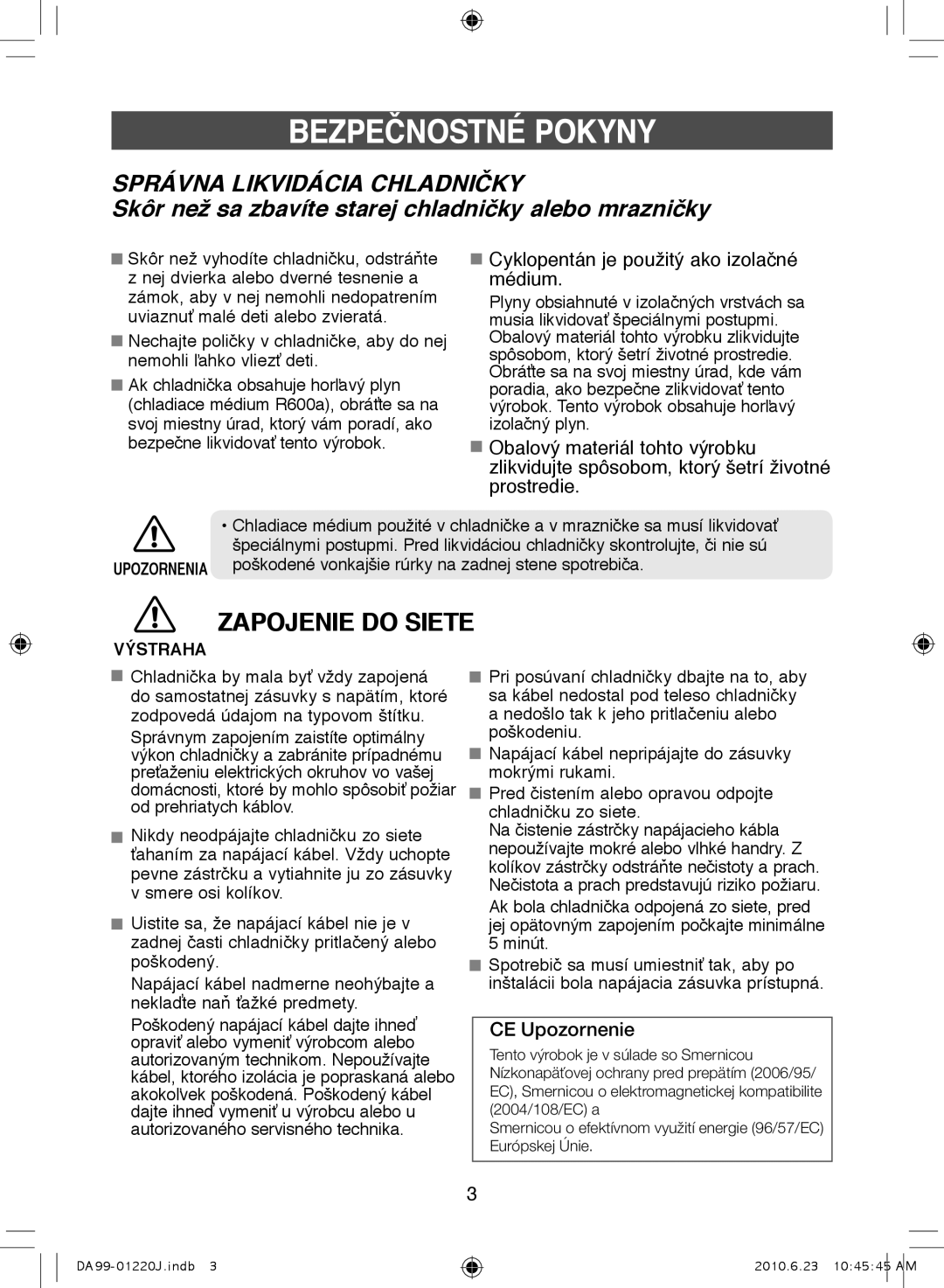 Samsung RL38HCIH1/XEH, RL38SBSW1/XET, RL41SBSW1/XES, RL41WCSW1/BUL manual Zapojenie do Siete, Správna Likvidácia Chladničky 