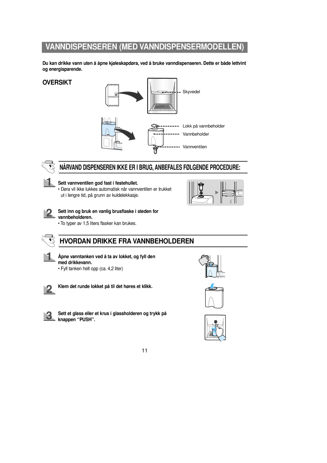 Samsung RL39EBSW1/XEE, RL39EBSM1/XEE Vanndispenseren MED Vanndispensermodellen, Sett vannventilen god fast i festehullet 