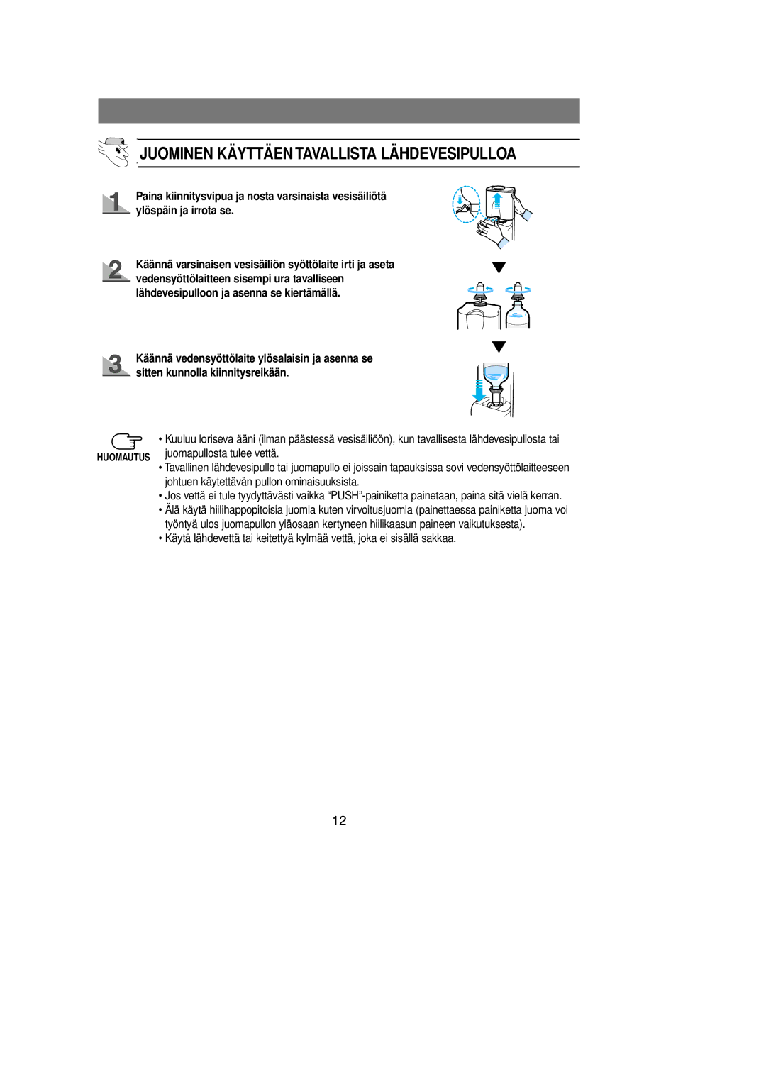 Samsung RL39EBSM1/XEE, RL39EBSW1/XEE, RL39WBSM1/XEE manual Juominen Käyttäen Tavallista Lähdevesipulloa 